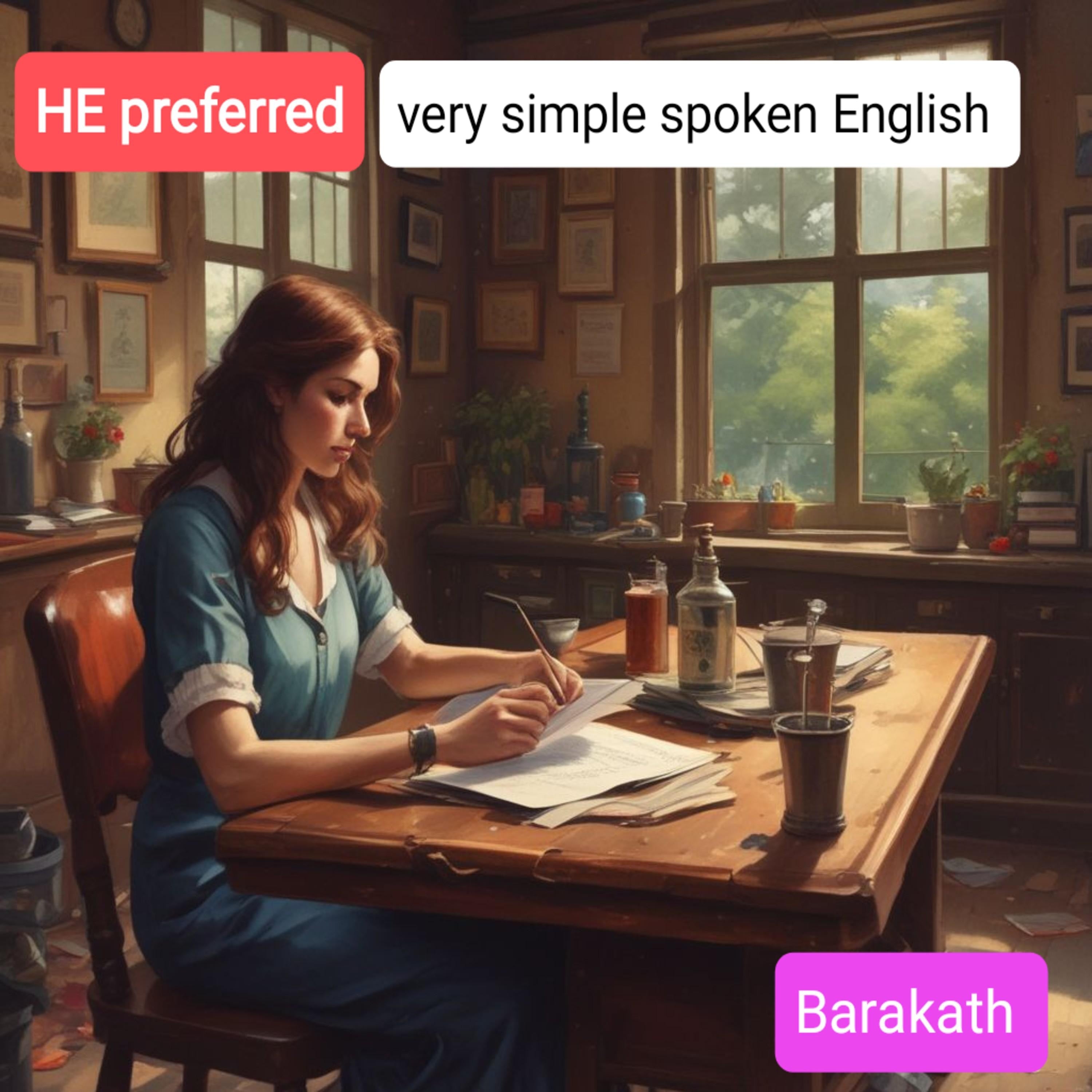 He preferred