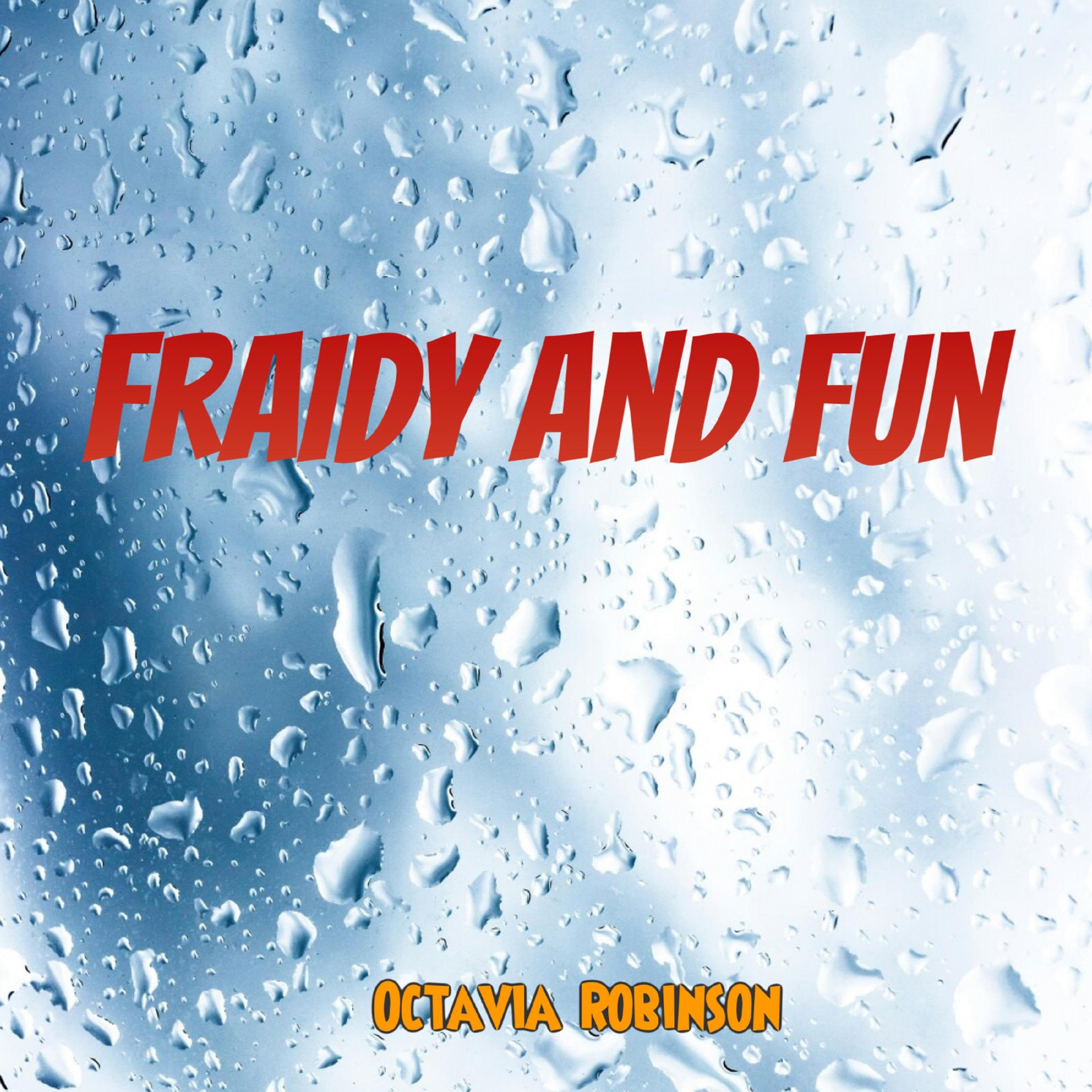 Fraidy and Fun