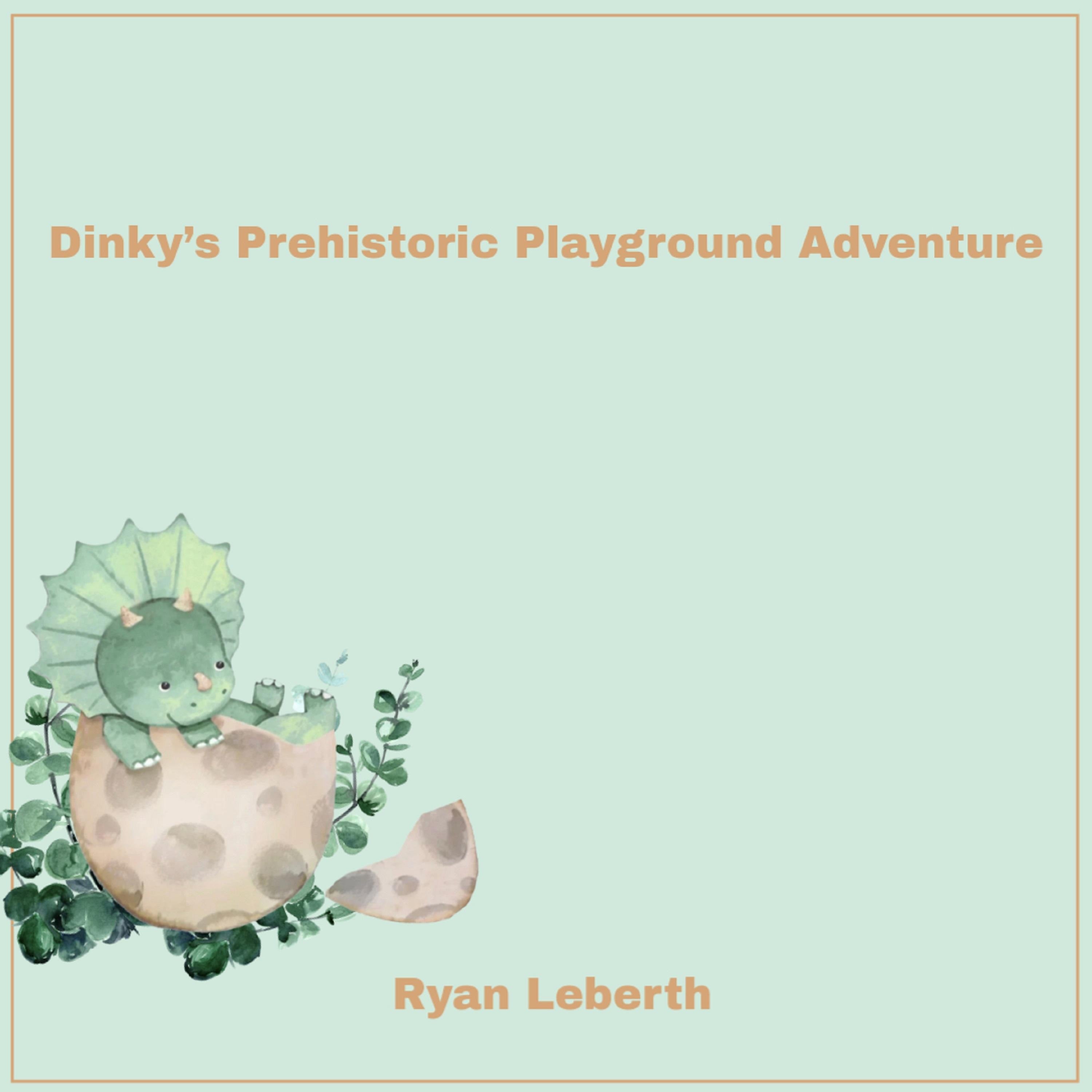 Dinky’s Prehistoric Playground Adventure