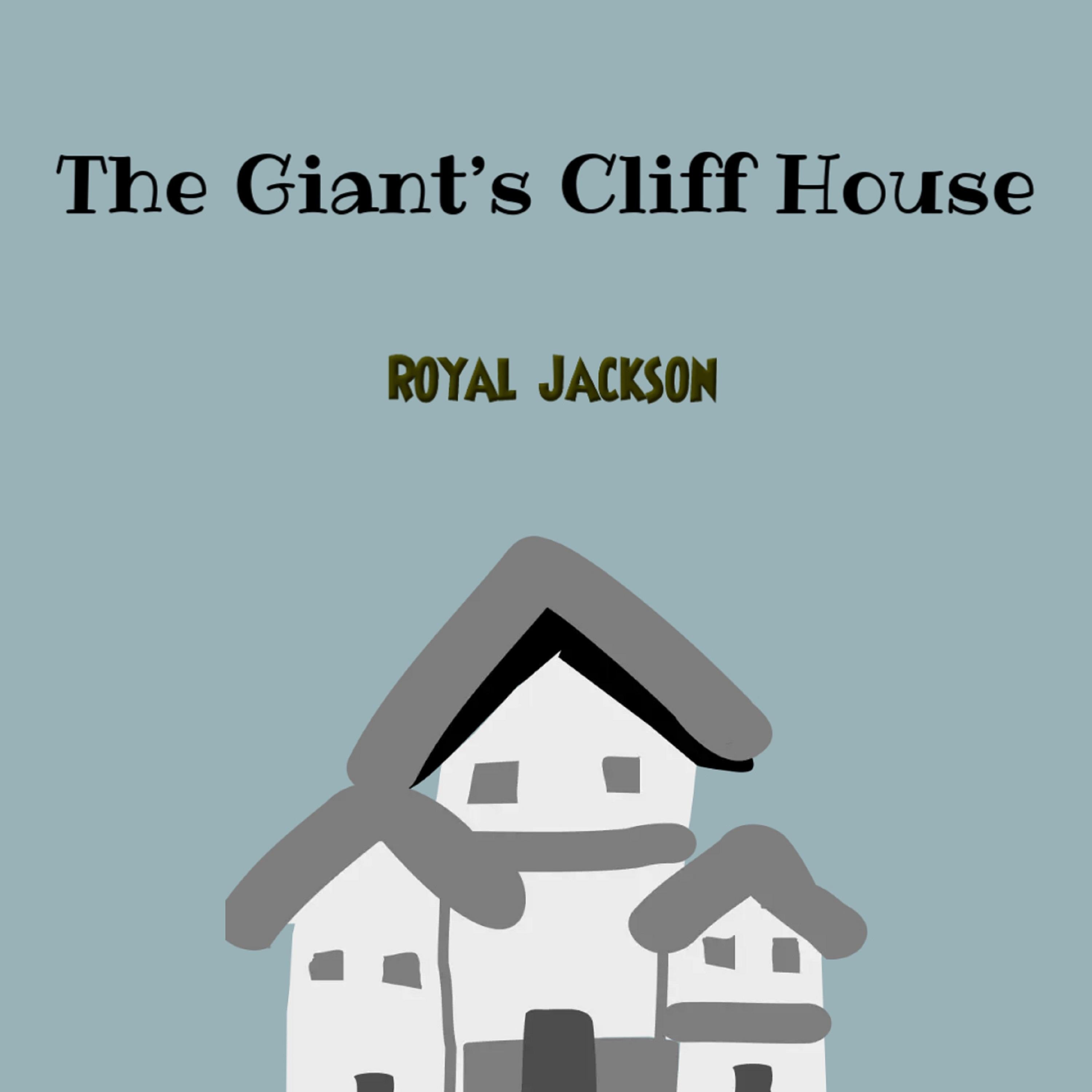 The Giant’s Cliff House