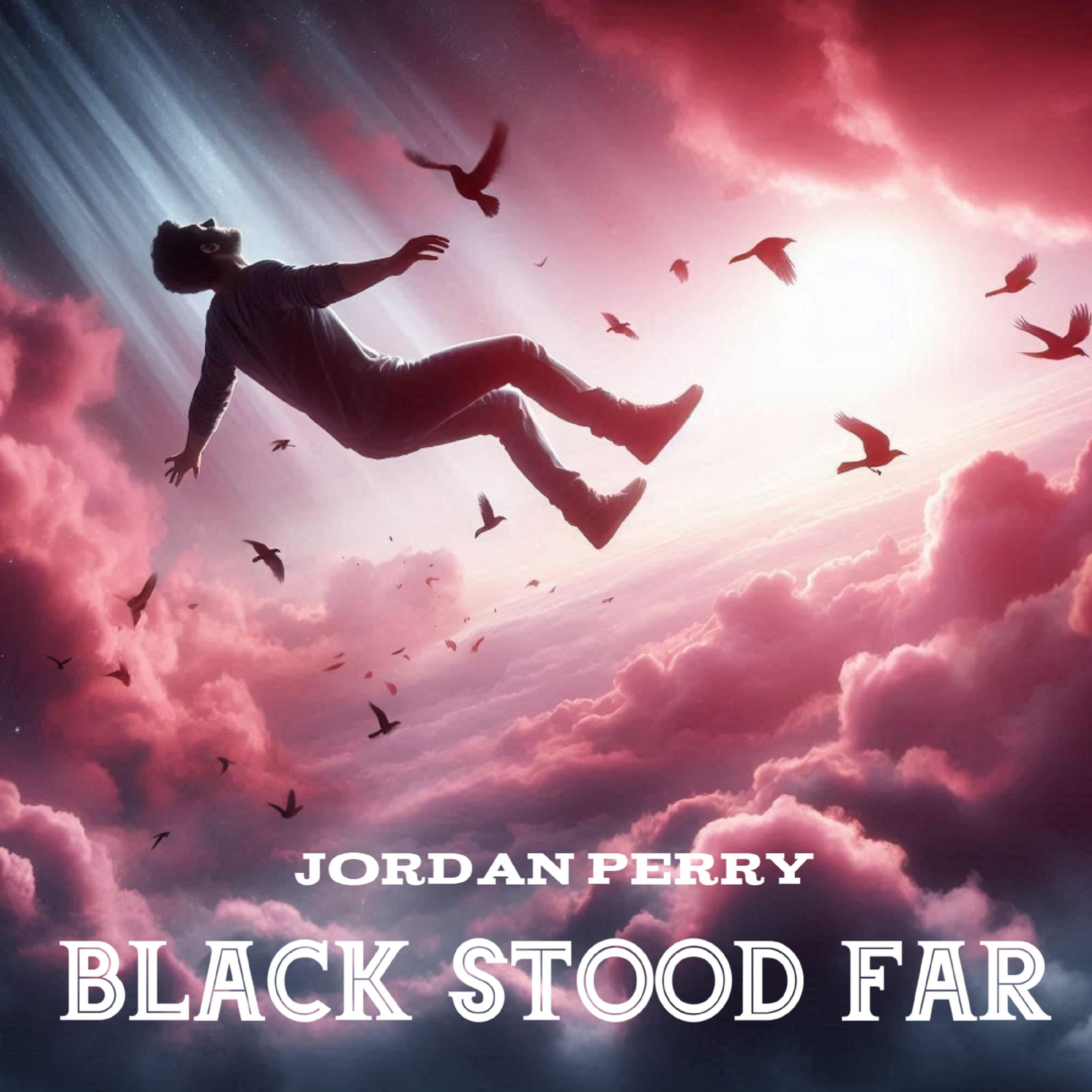 Black Stood Far