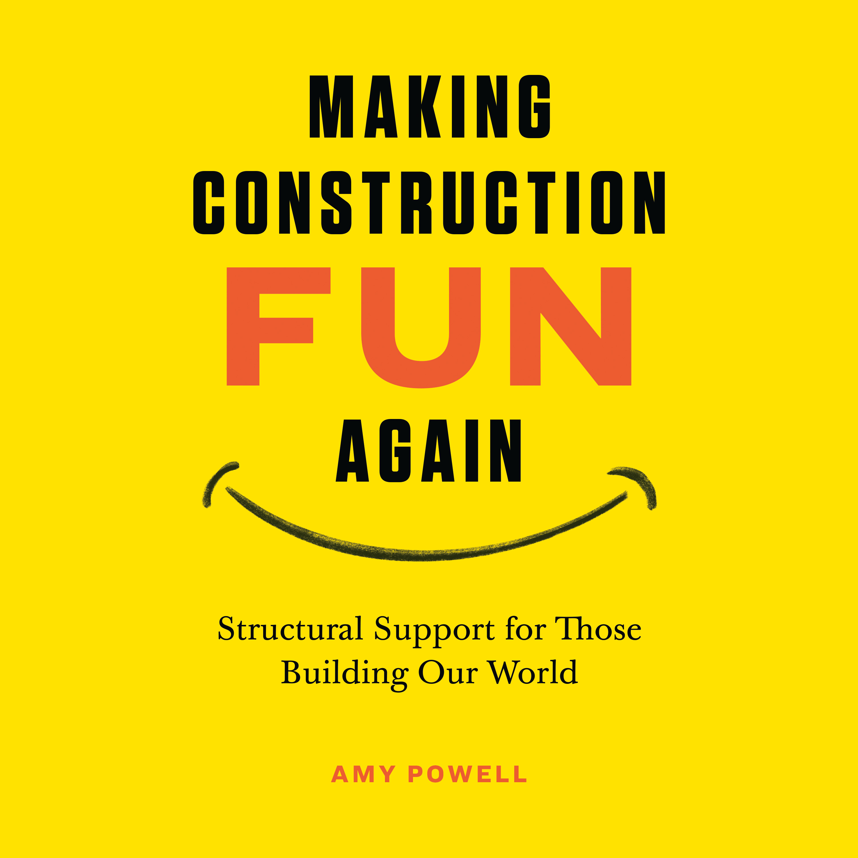 Making Construction Fun Again