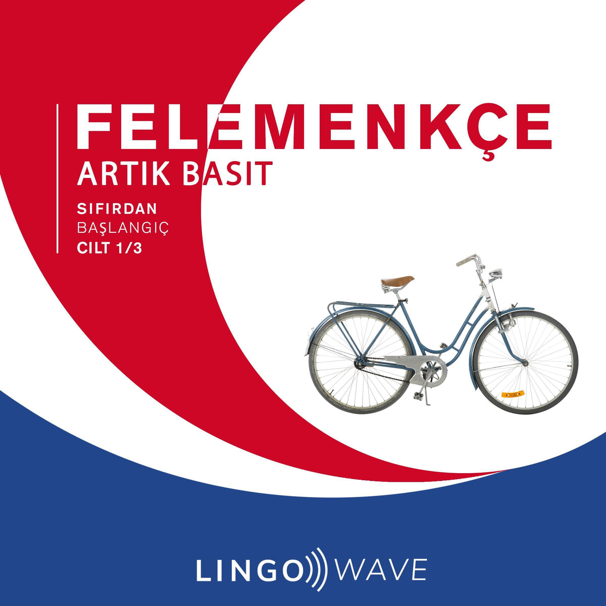 Felemenkçe Artık Basit - Sıfırdan Başlangıç - Cilt 1/3