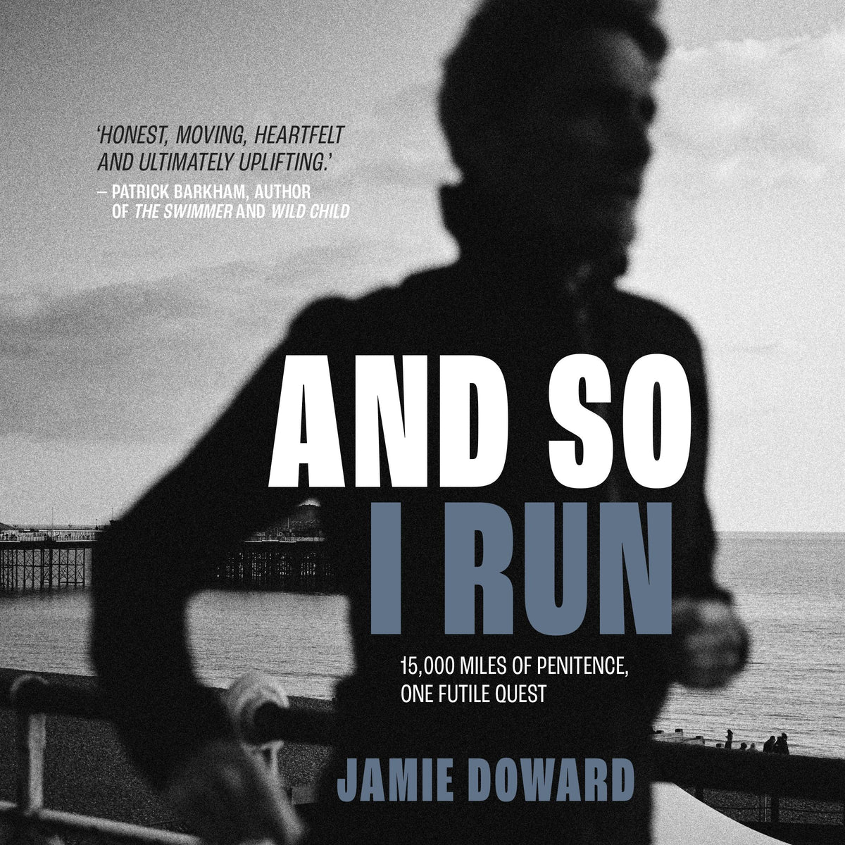 And So I Run