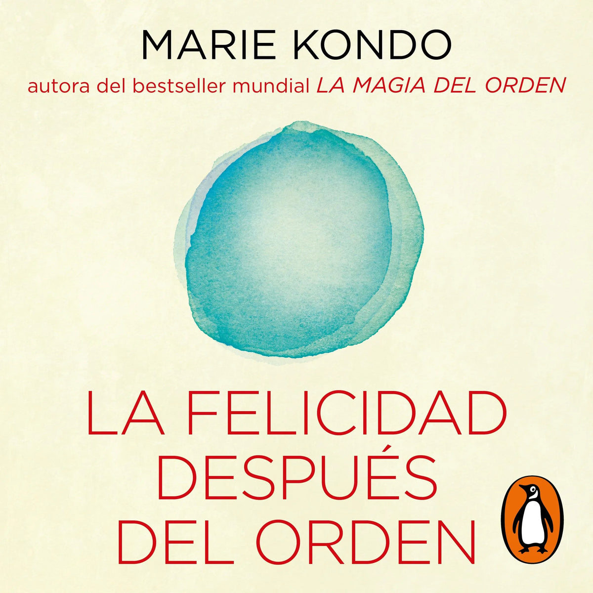 La felicidad después del orden (La magia del orden 2)
