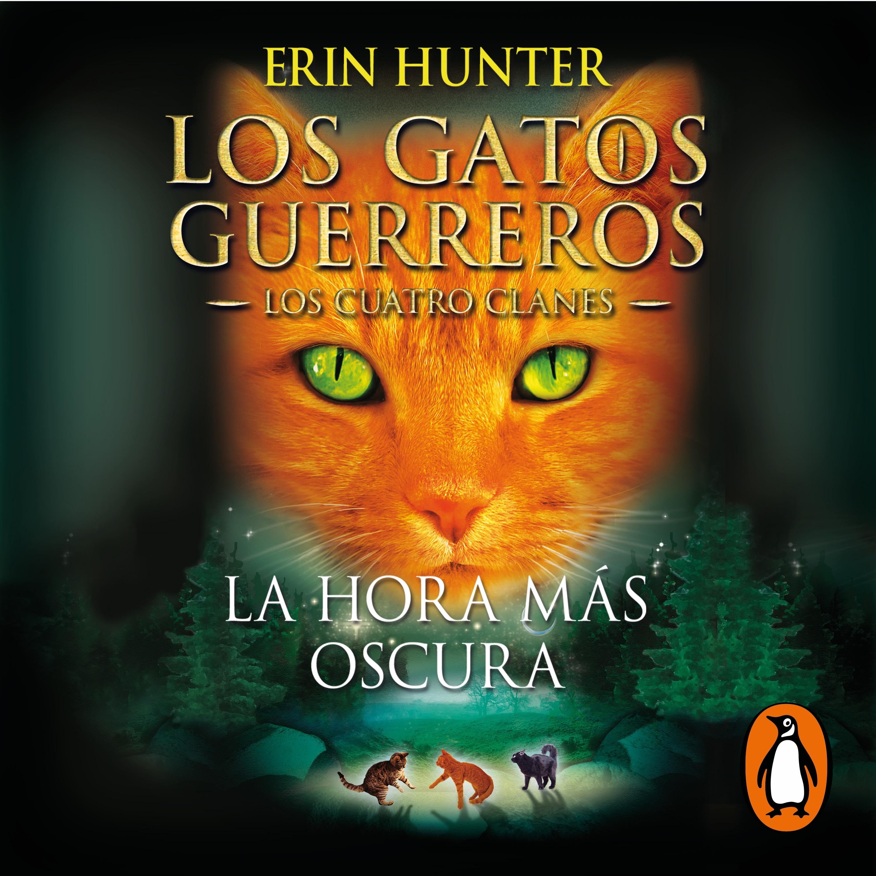 Los Gatos Guerreros | Los Cuatro Clanes 6 - La hora más oscura