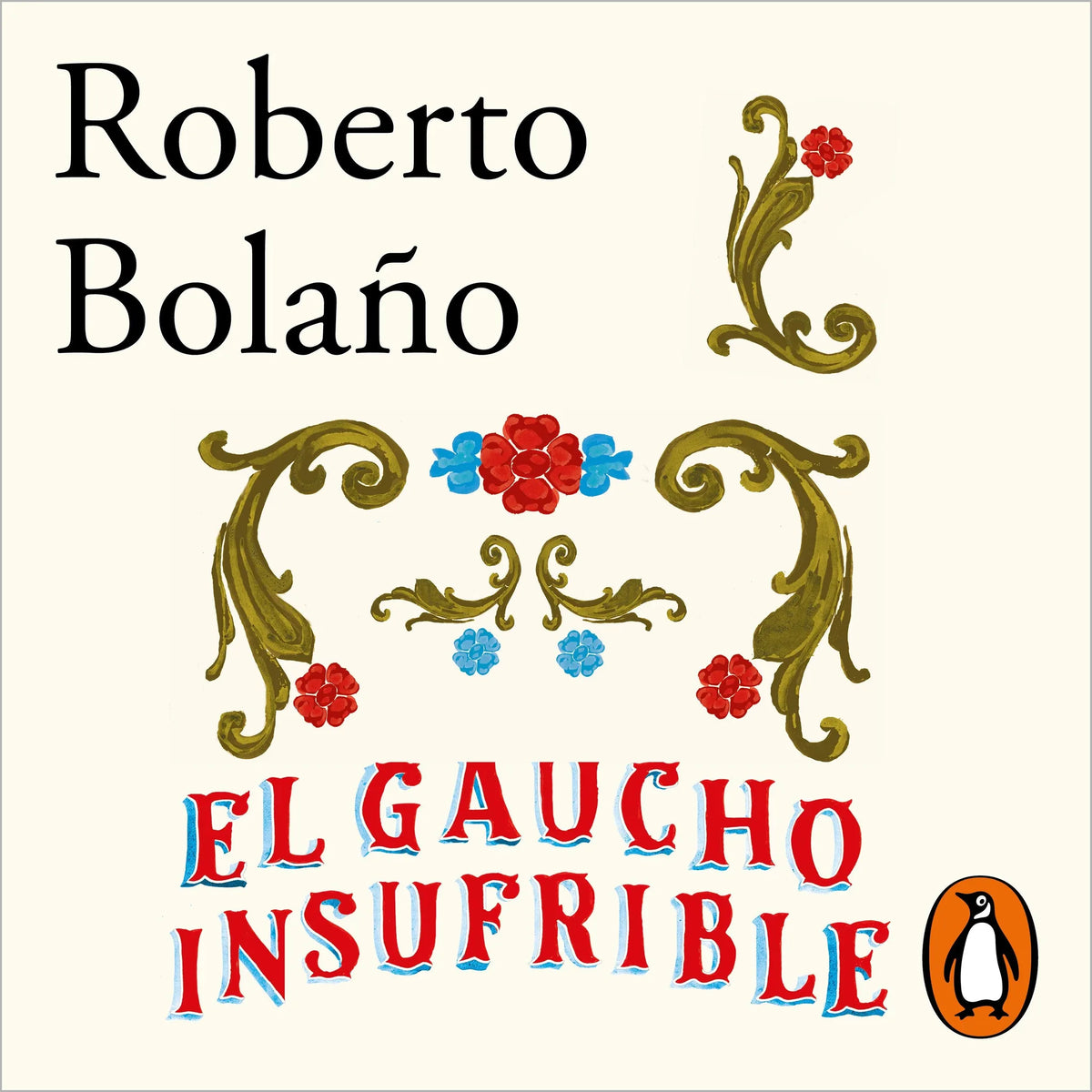 El gaucho insufrible