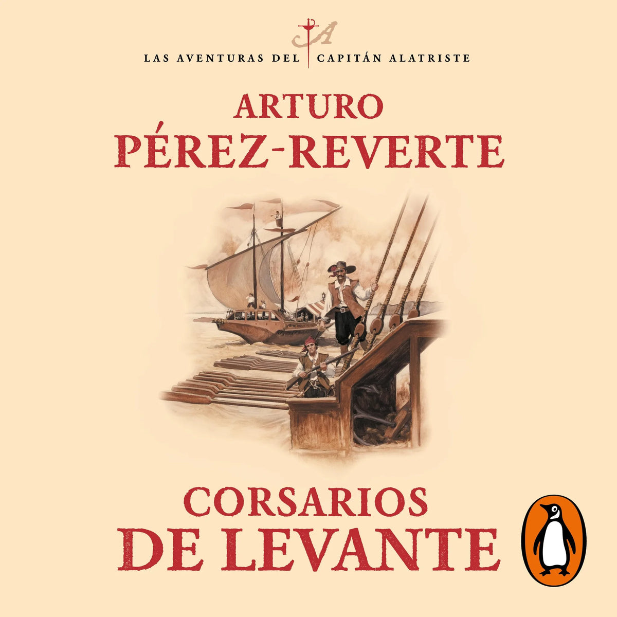 Corsarios de Levante (Las aventuras del capitán Alatriste 6)