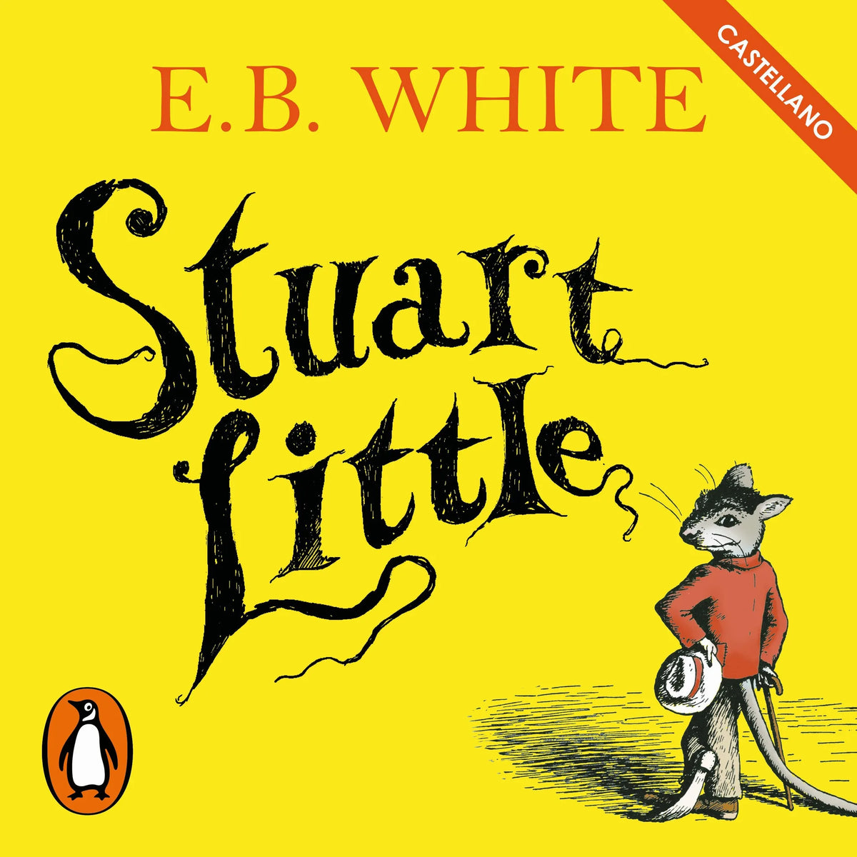 Stuart Little (Castellano) (Colección Alfaguara Clásicos)