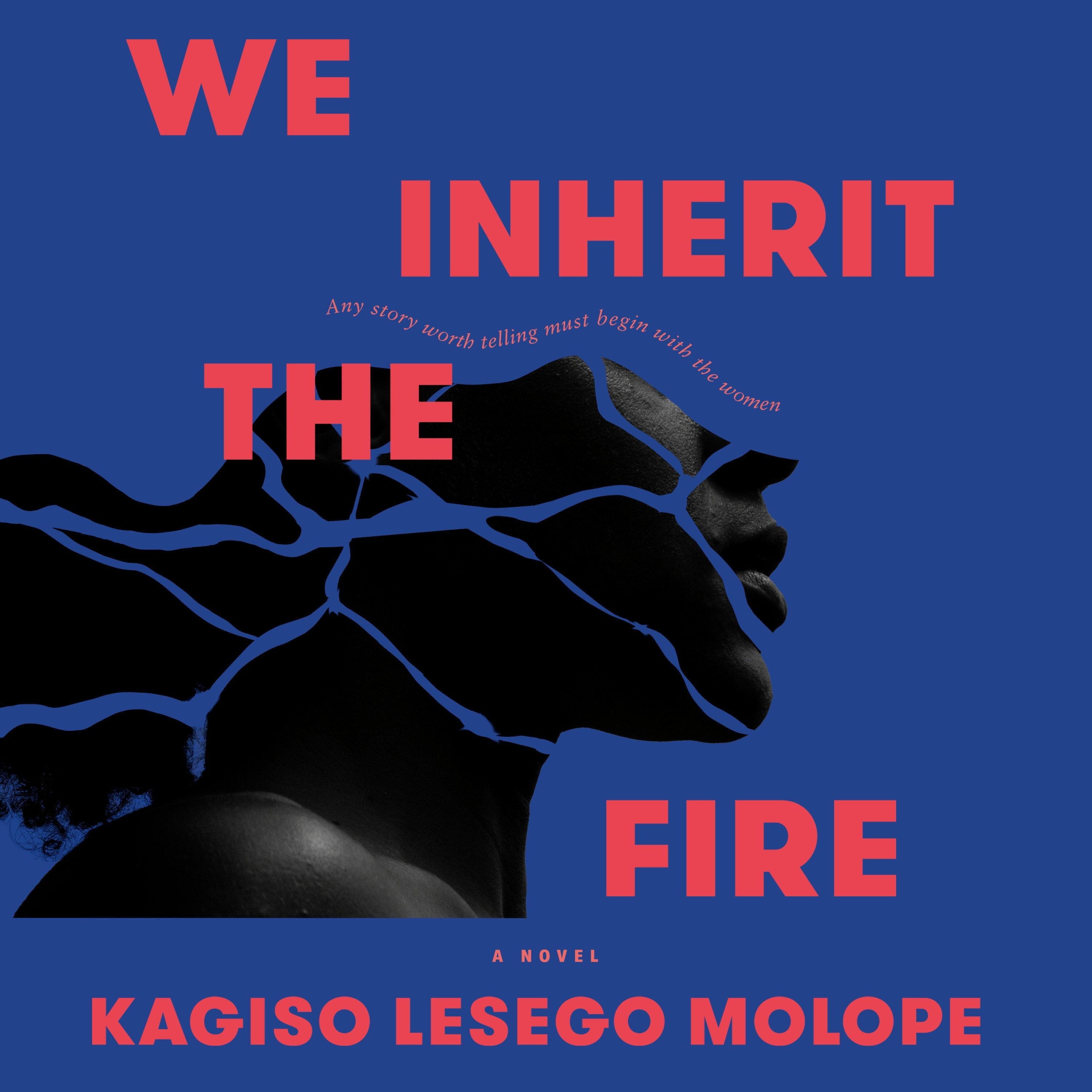 We Inherit the Fire