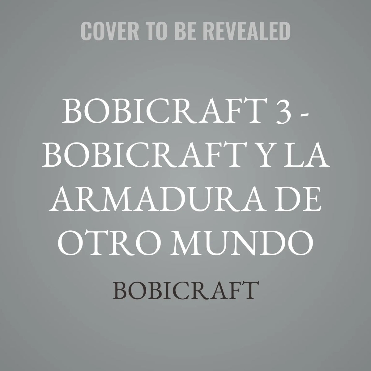 Bobicraft 3 - Bobicraft y la armadura de otro mundo