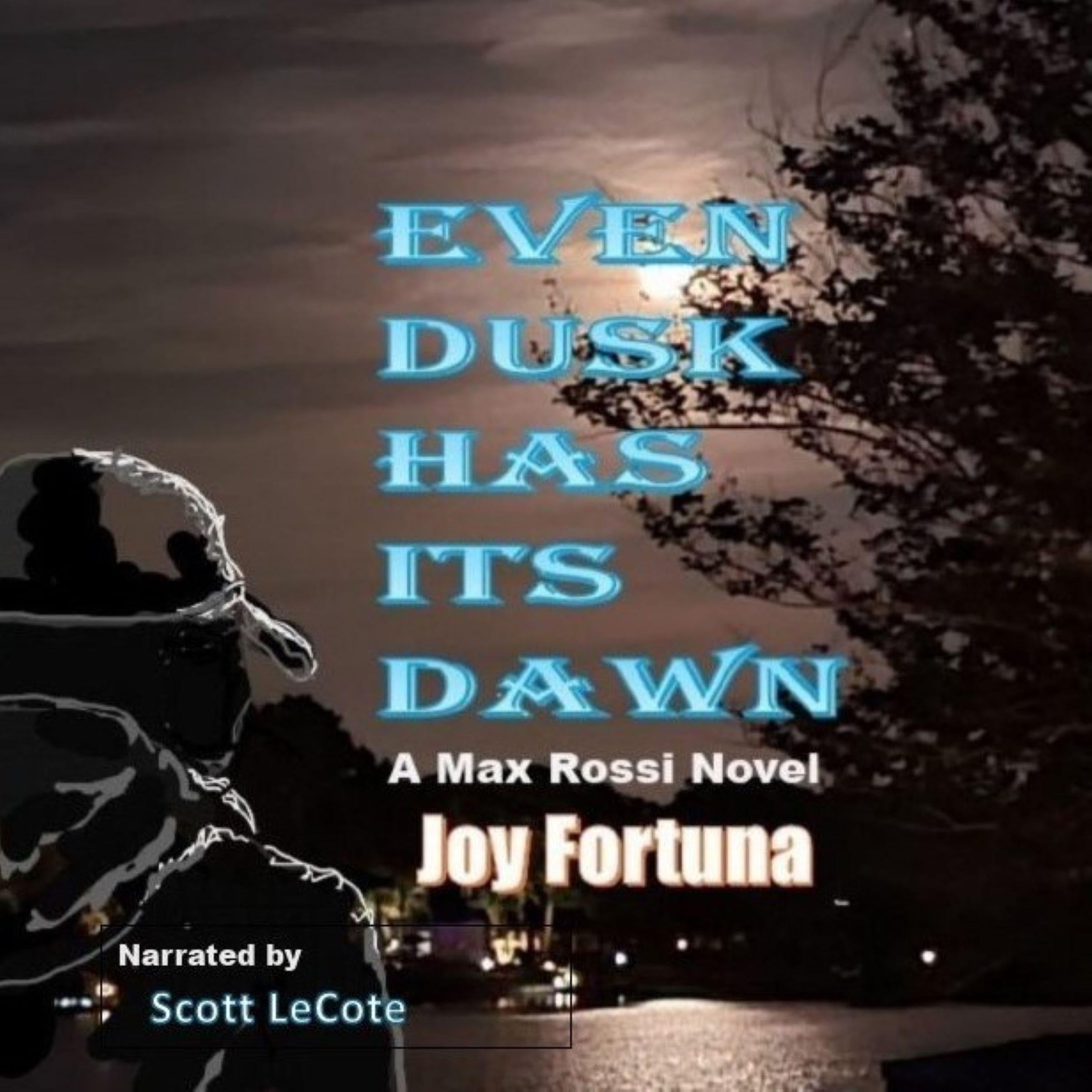 Even Dusk Has Its Dawn