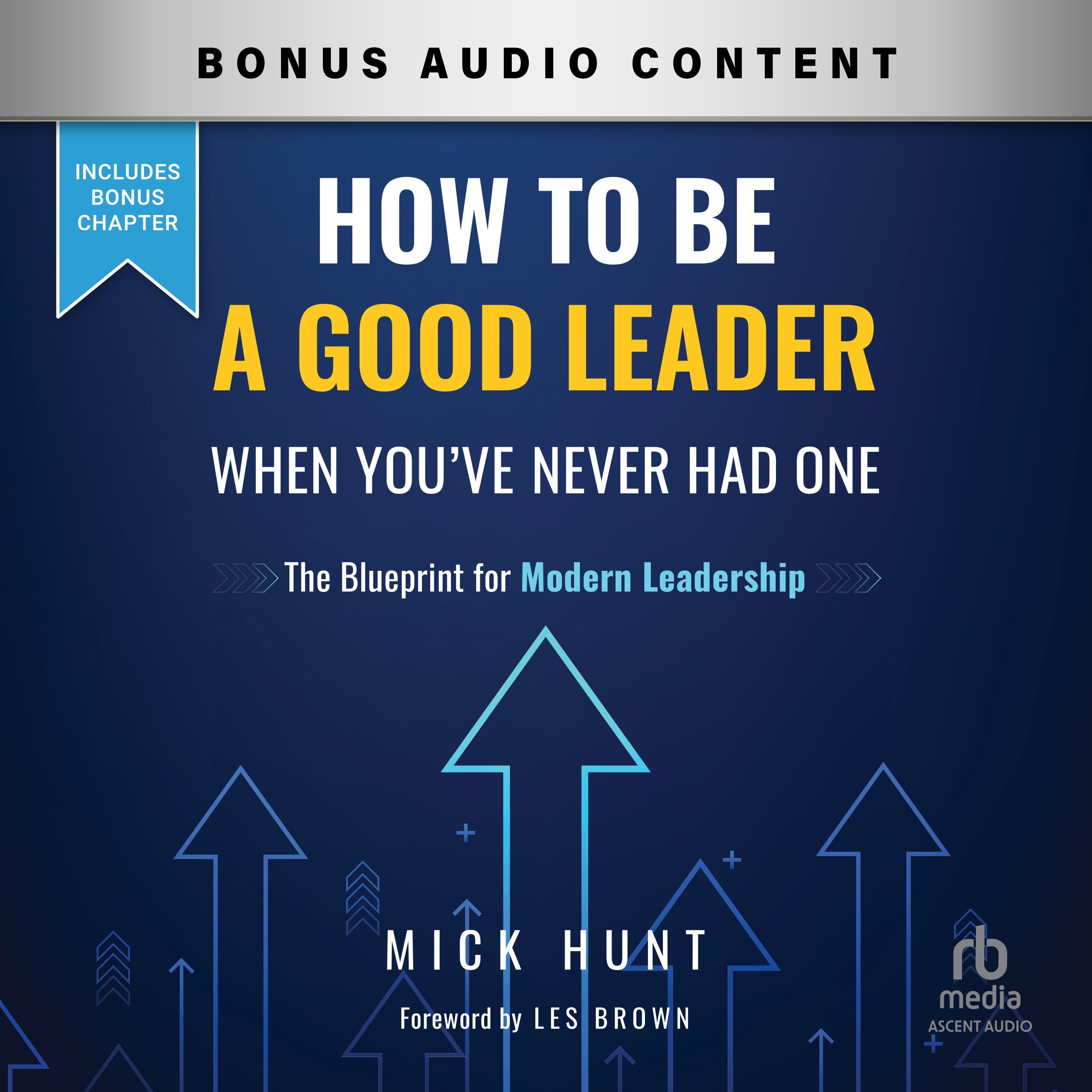 How to Be a Good Leader When You've Never had One