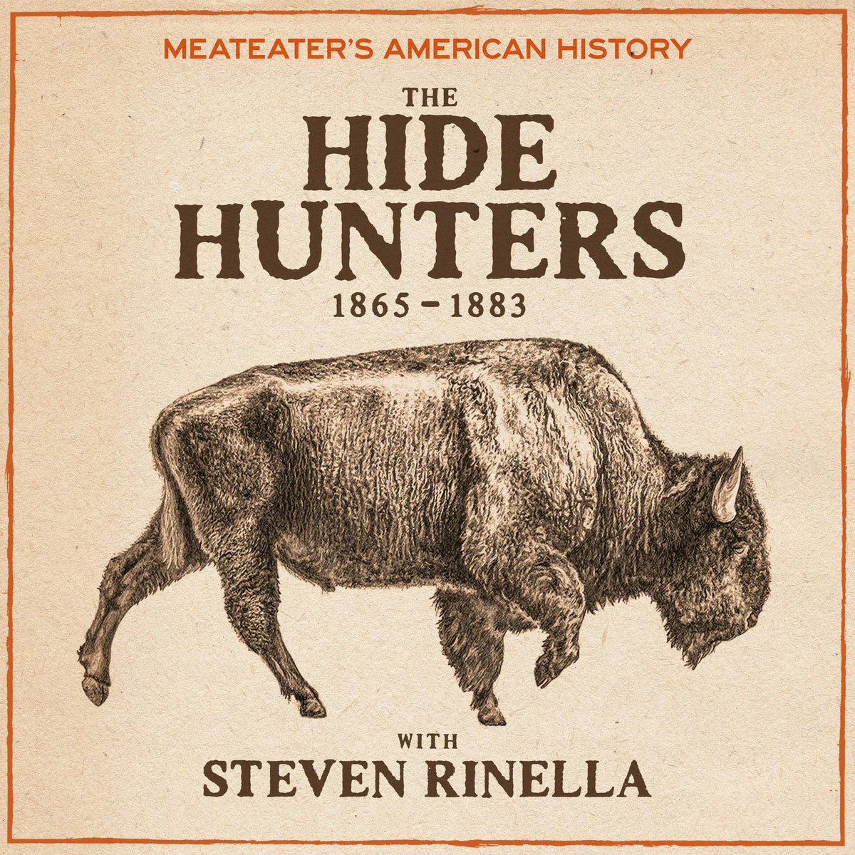 MeatEater's American History: The Hide Hunters (1865-1883)