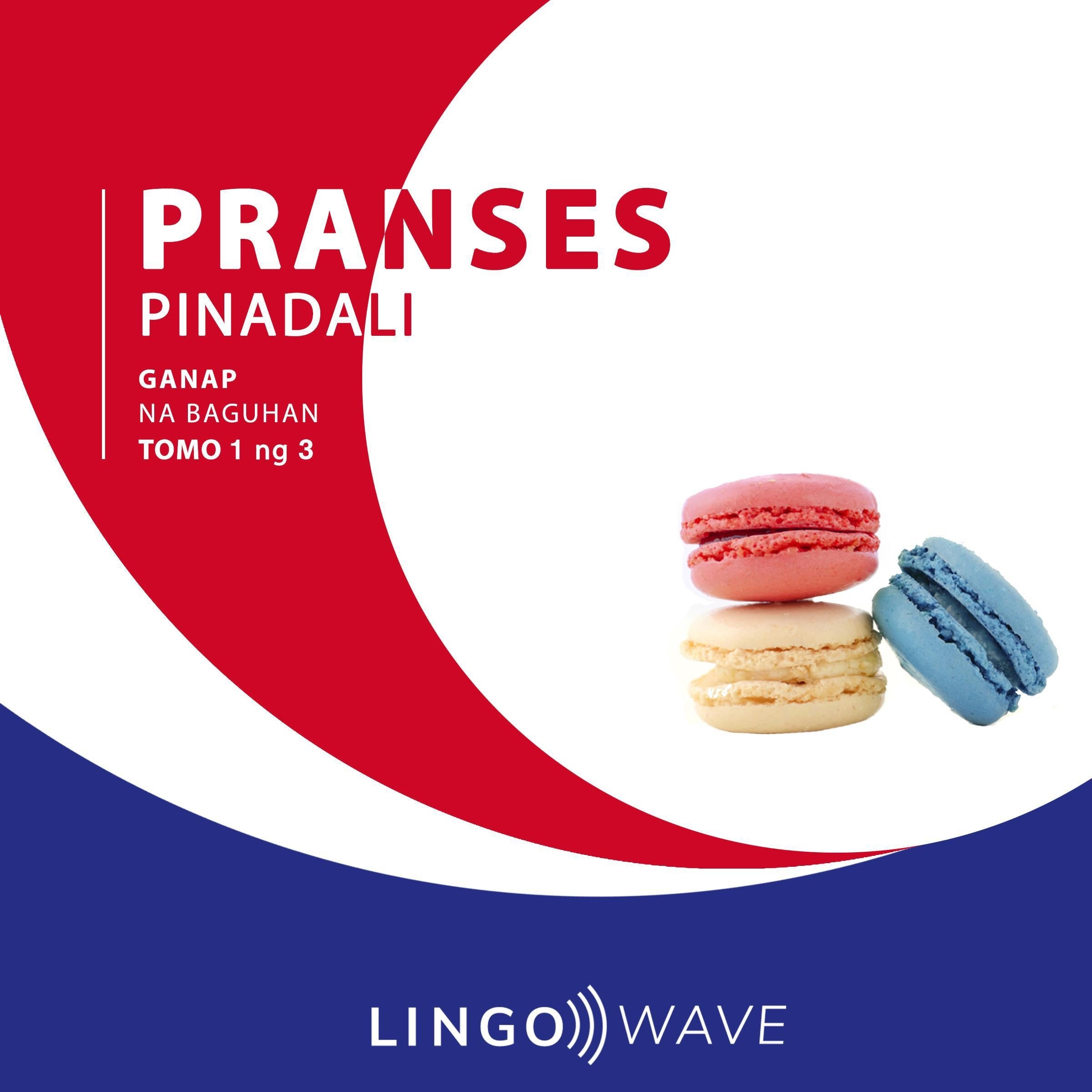 Pranses Pinadali - Ganap na Baguhan - Tomo 1 ng 3