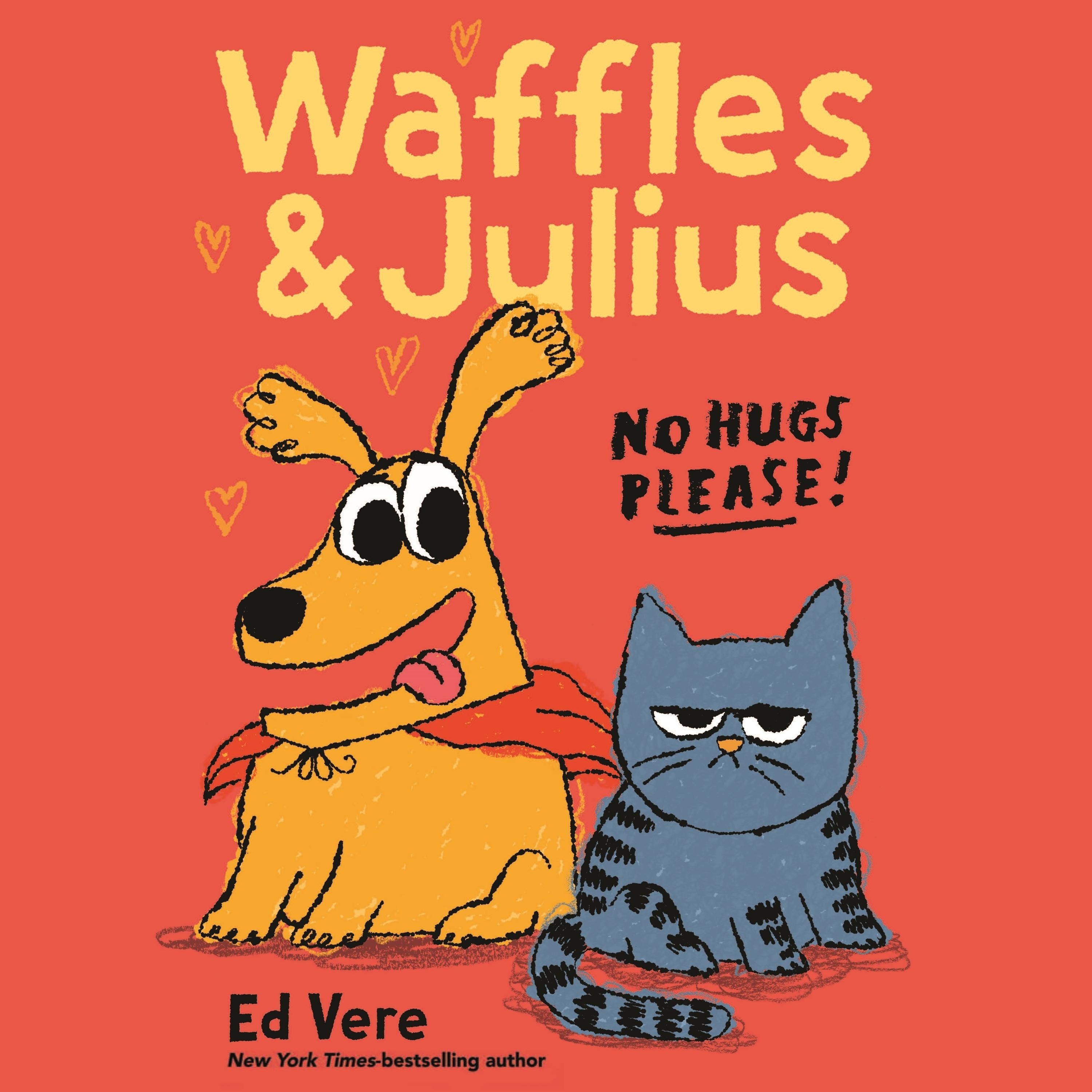 Waffles and Julius: No Hugs Please!