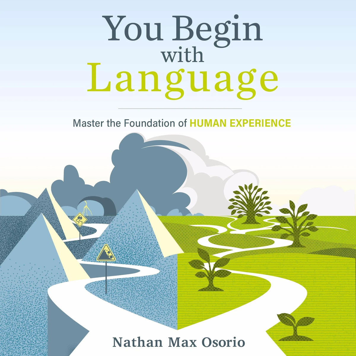 You Begin with Language