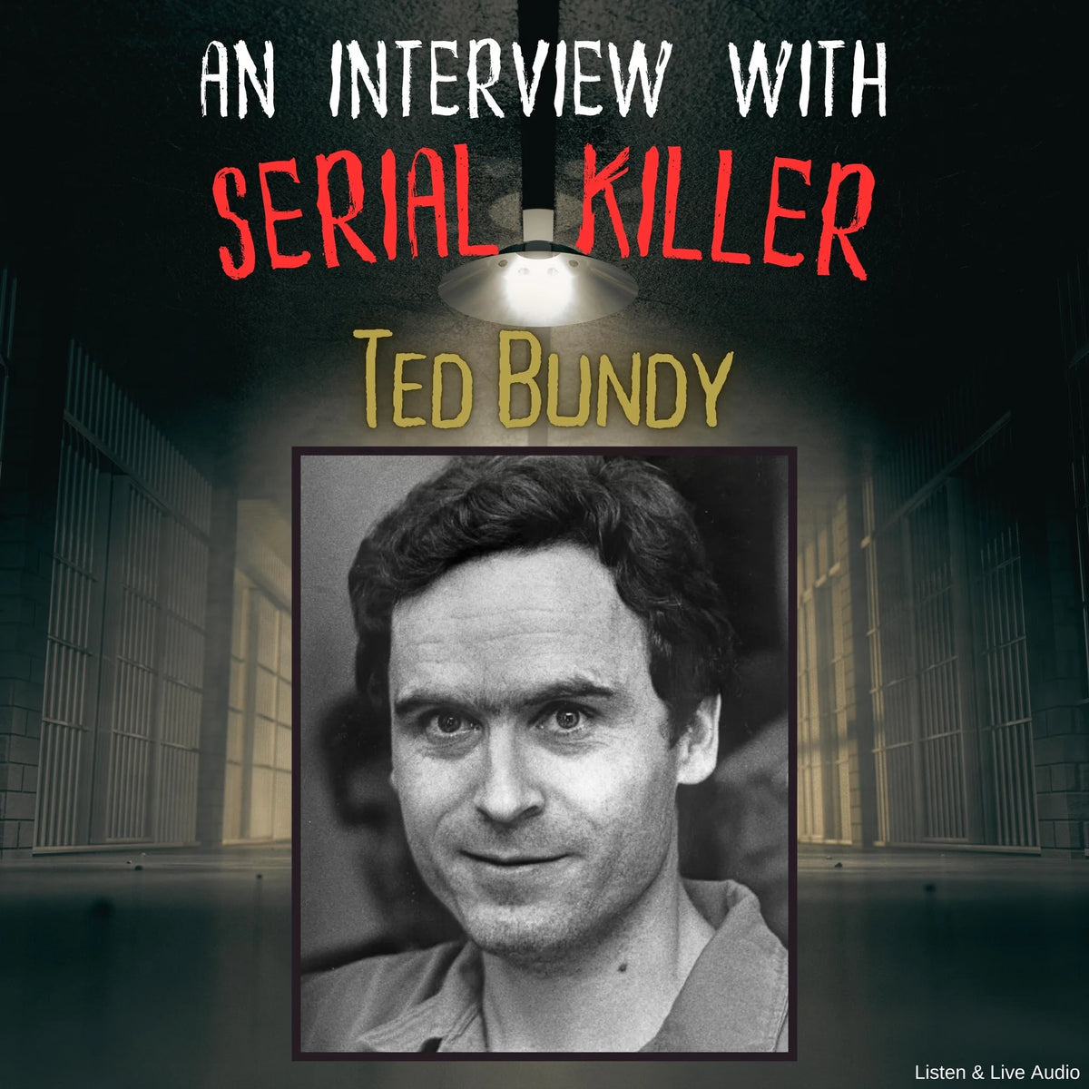 An Interview with Serial Killer Ted Bundy