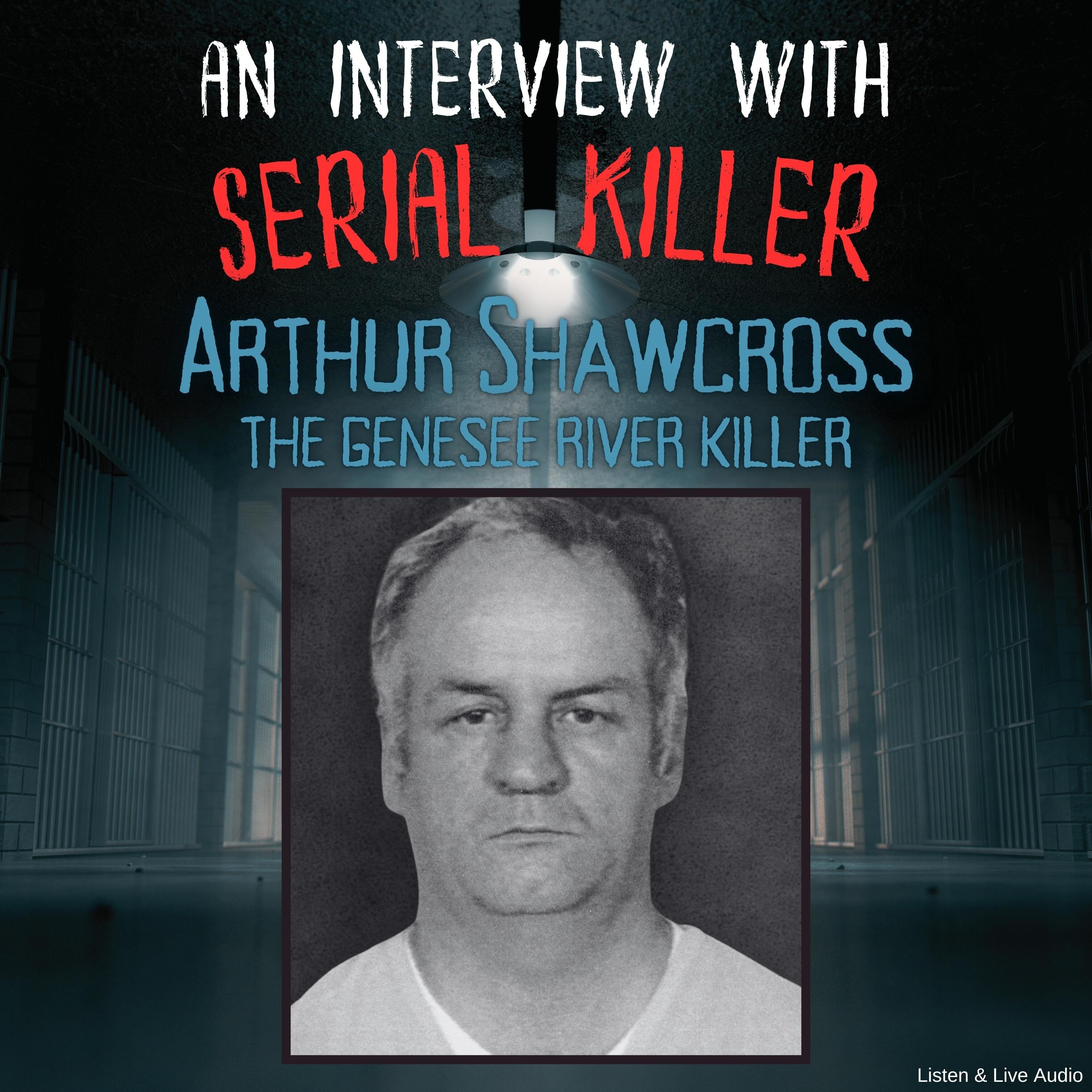 An Interview with Serial Killer Arthur Shawcross, the Genesee River Killer