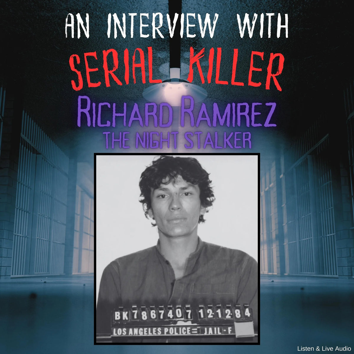 An Interview with Serial Killer Richard Ramirez, the Night Stalker