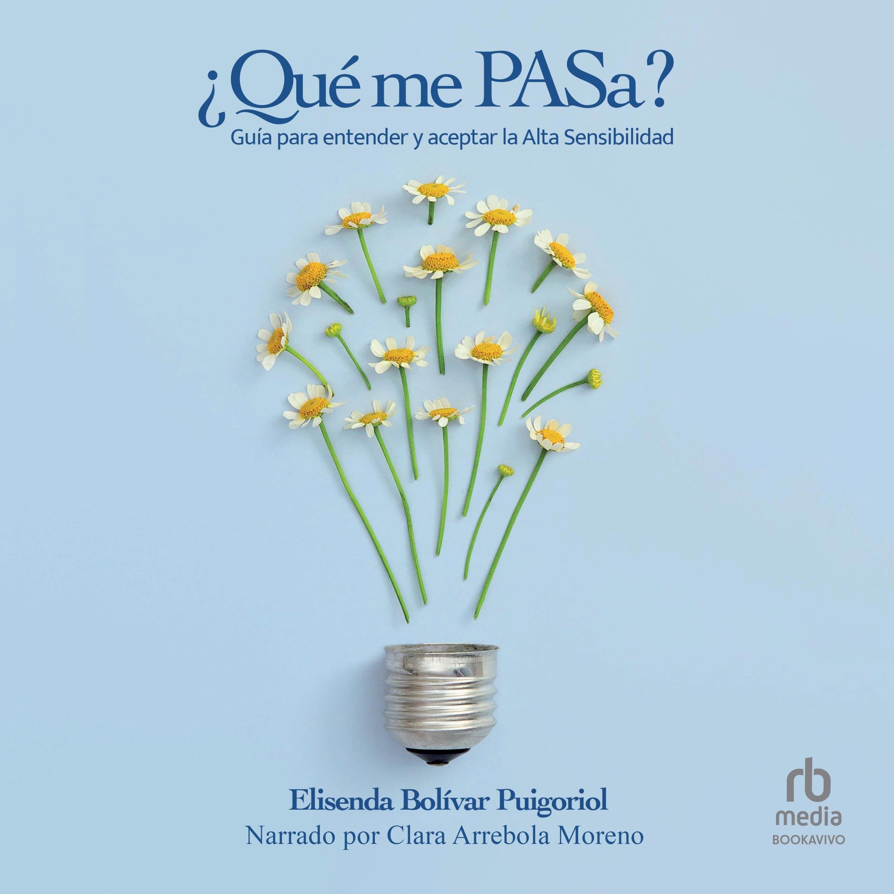 ¿Qué me PASa?