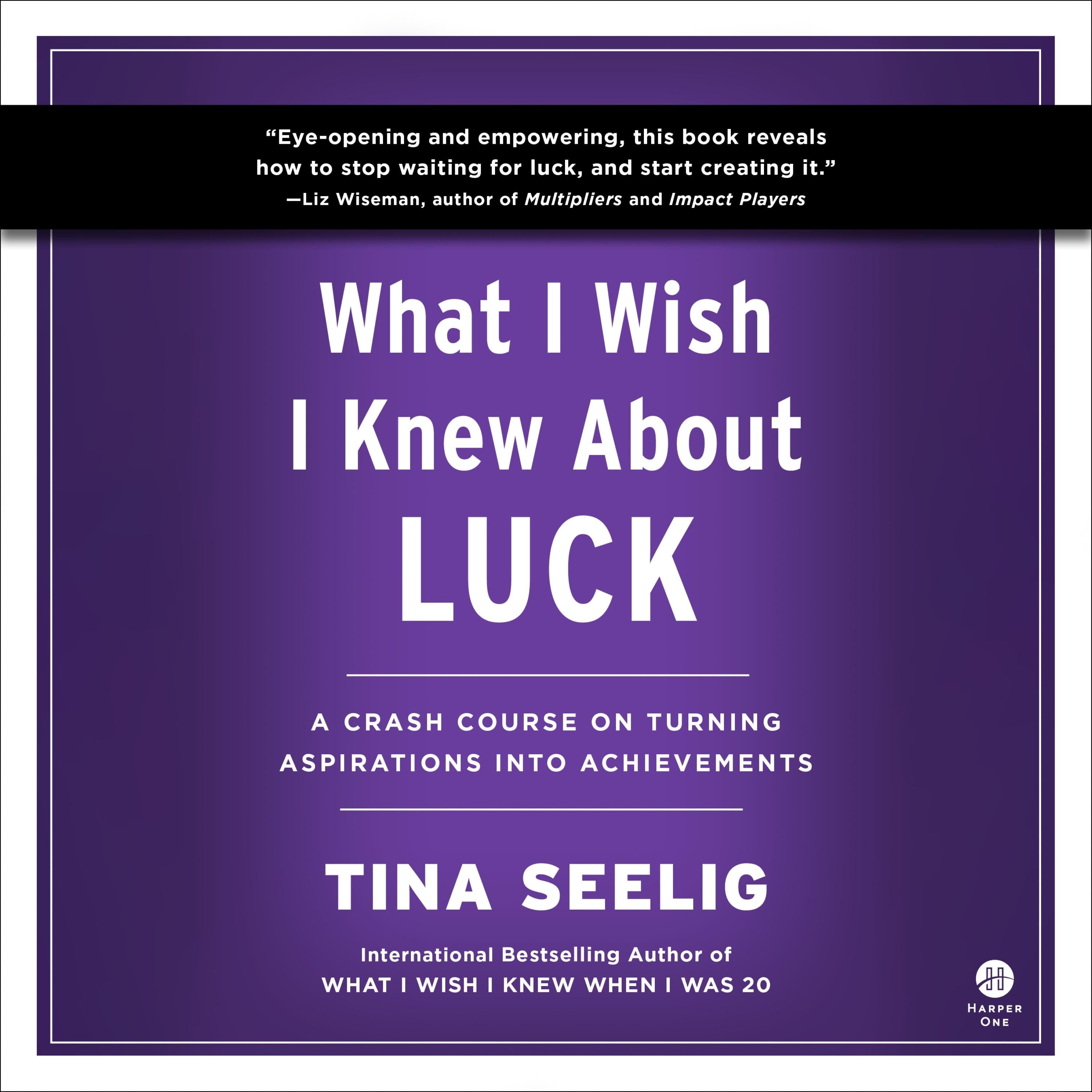 What I Wish I Knew About Luck