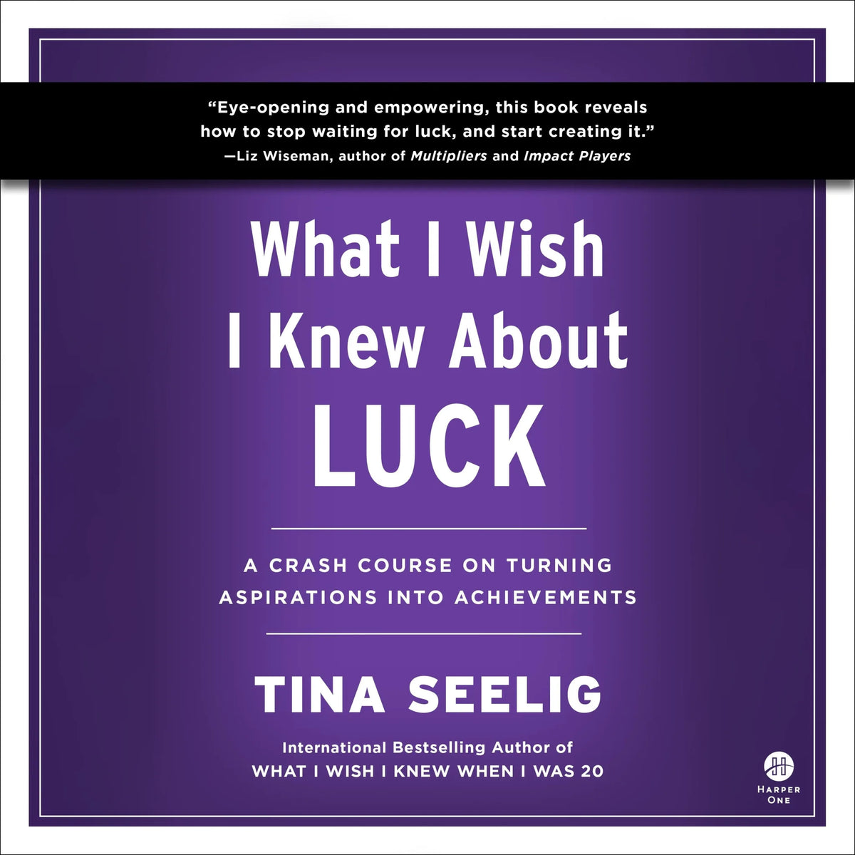 What I Wish I Knew About Luck