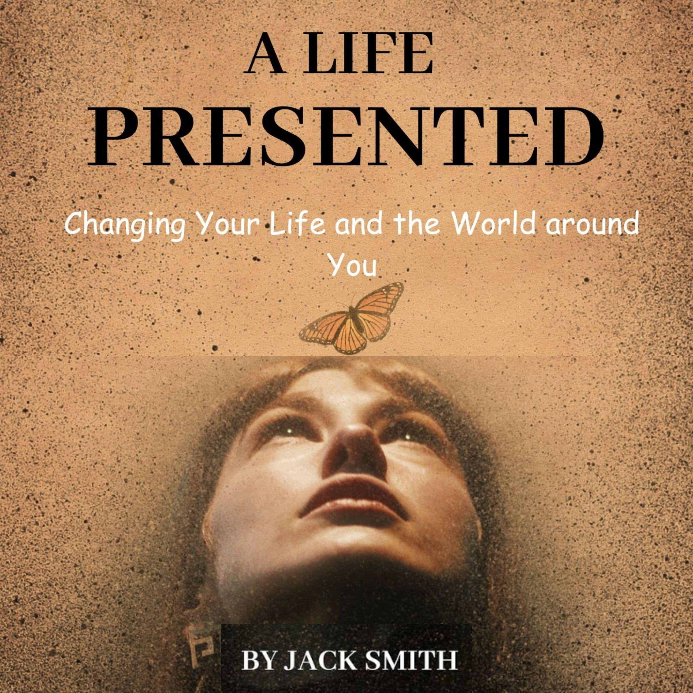 A Life Presented