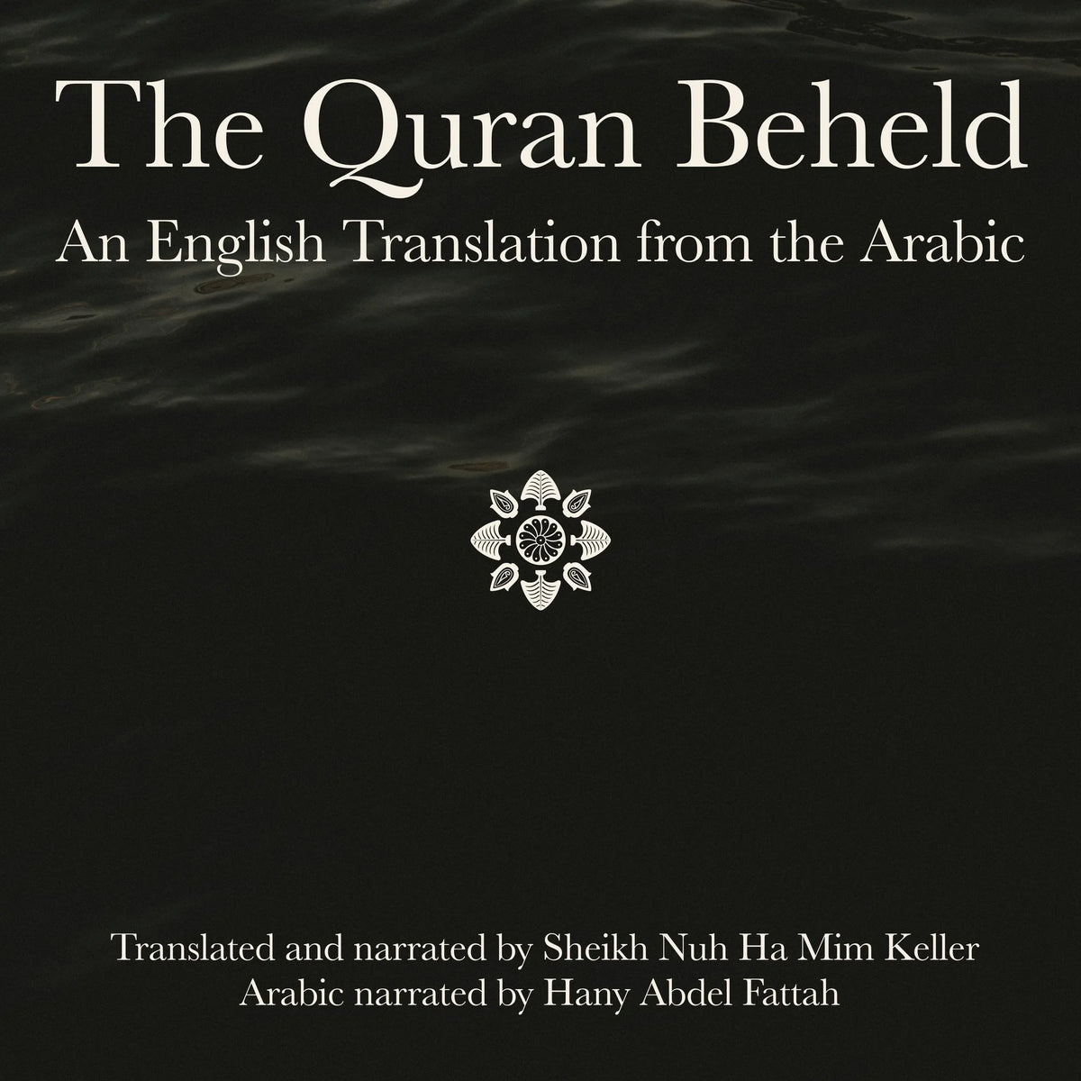 The Quran Beheld (Arabic-English Edition)
