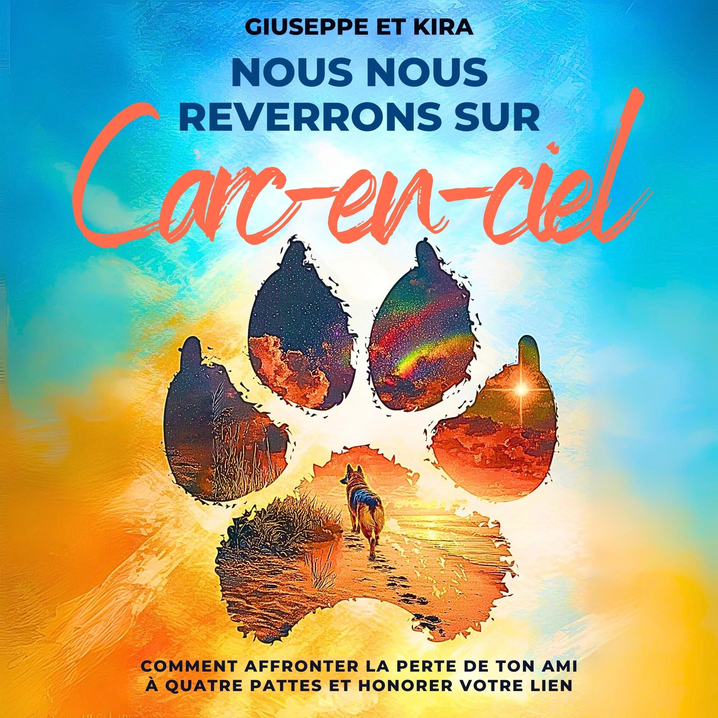 Nous nous reverrons sur l'arc-en-ciel