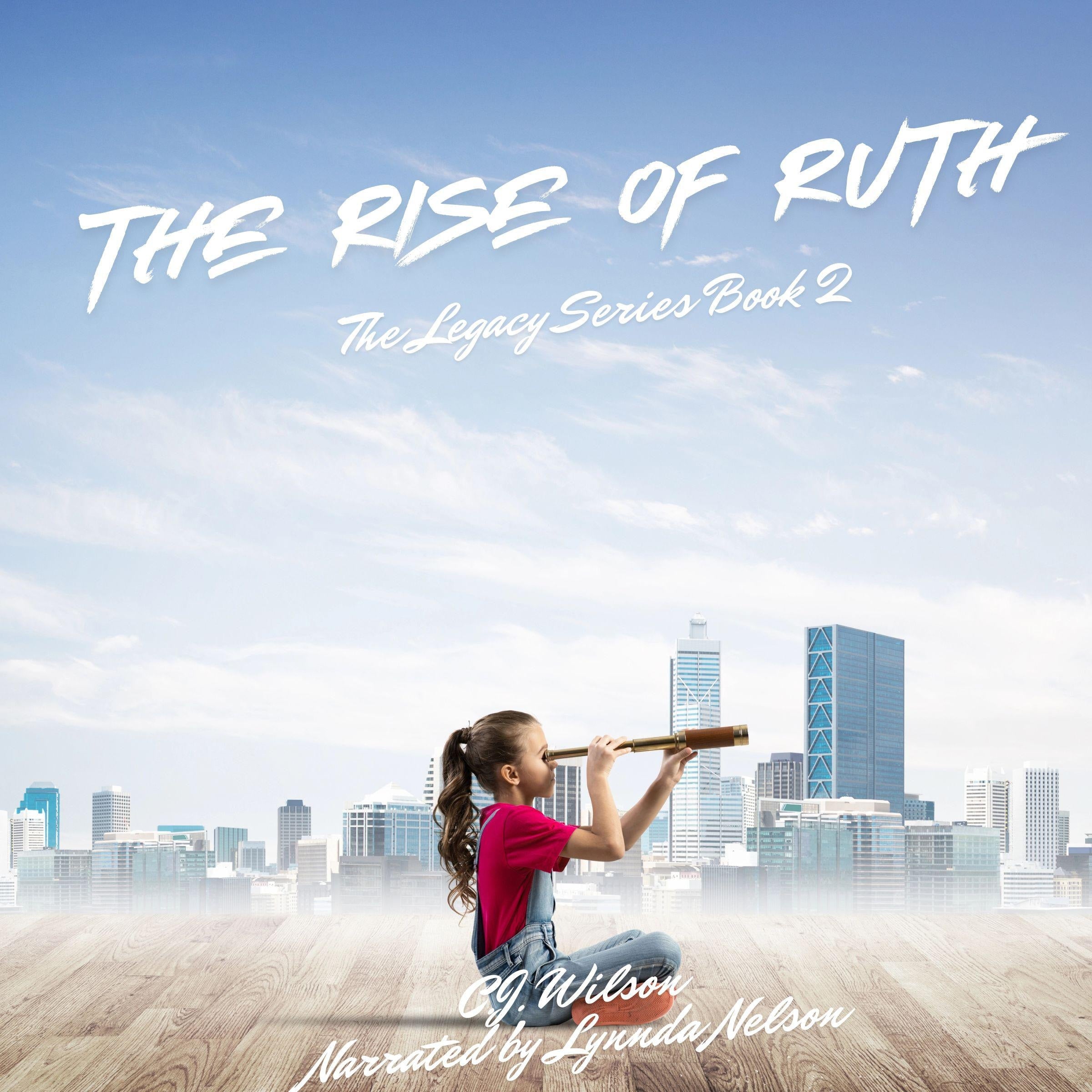 The Rise of Ruth - The Legacy Series