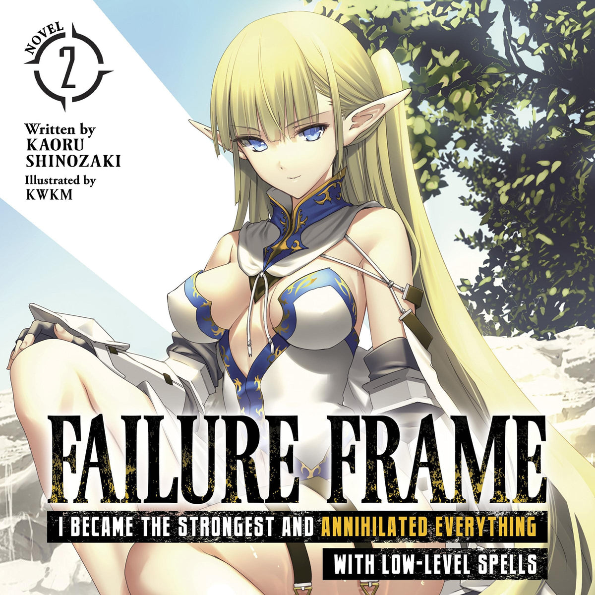 Failure Frame: I Became the Strongest and Annihilated Everything With Low-Level Spells (Light Novel) Vol. 2