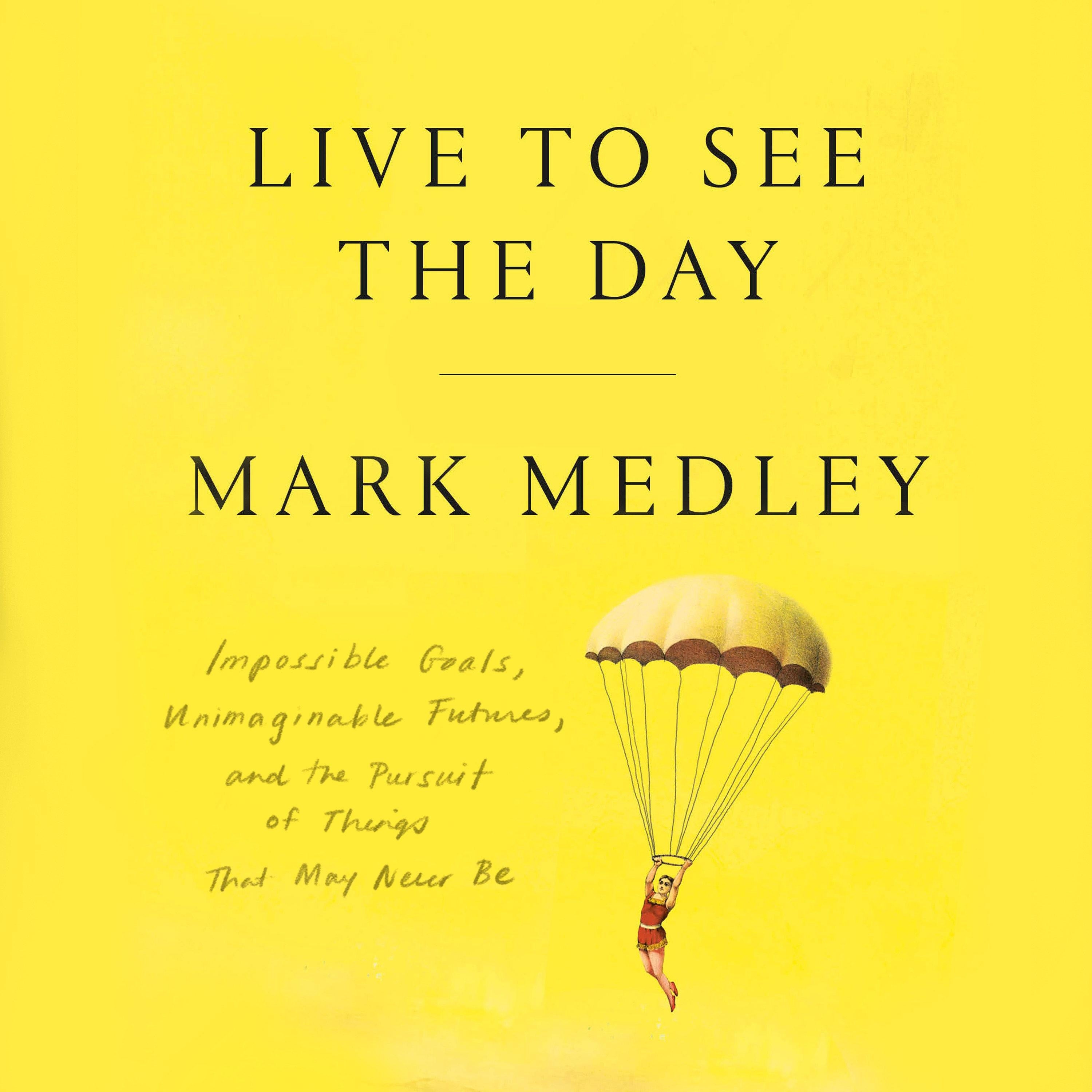 Live to See the Day