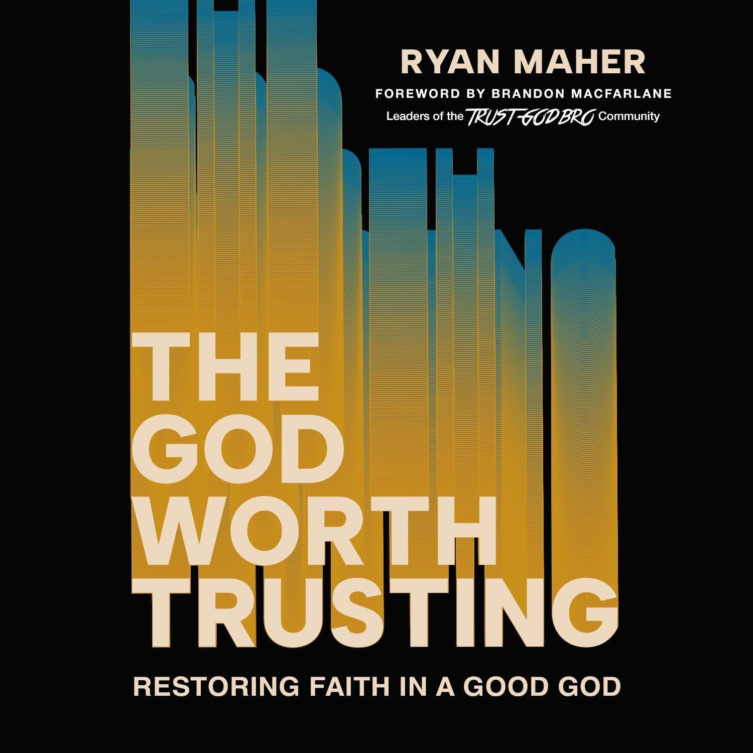 The God Worth Trusting