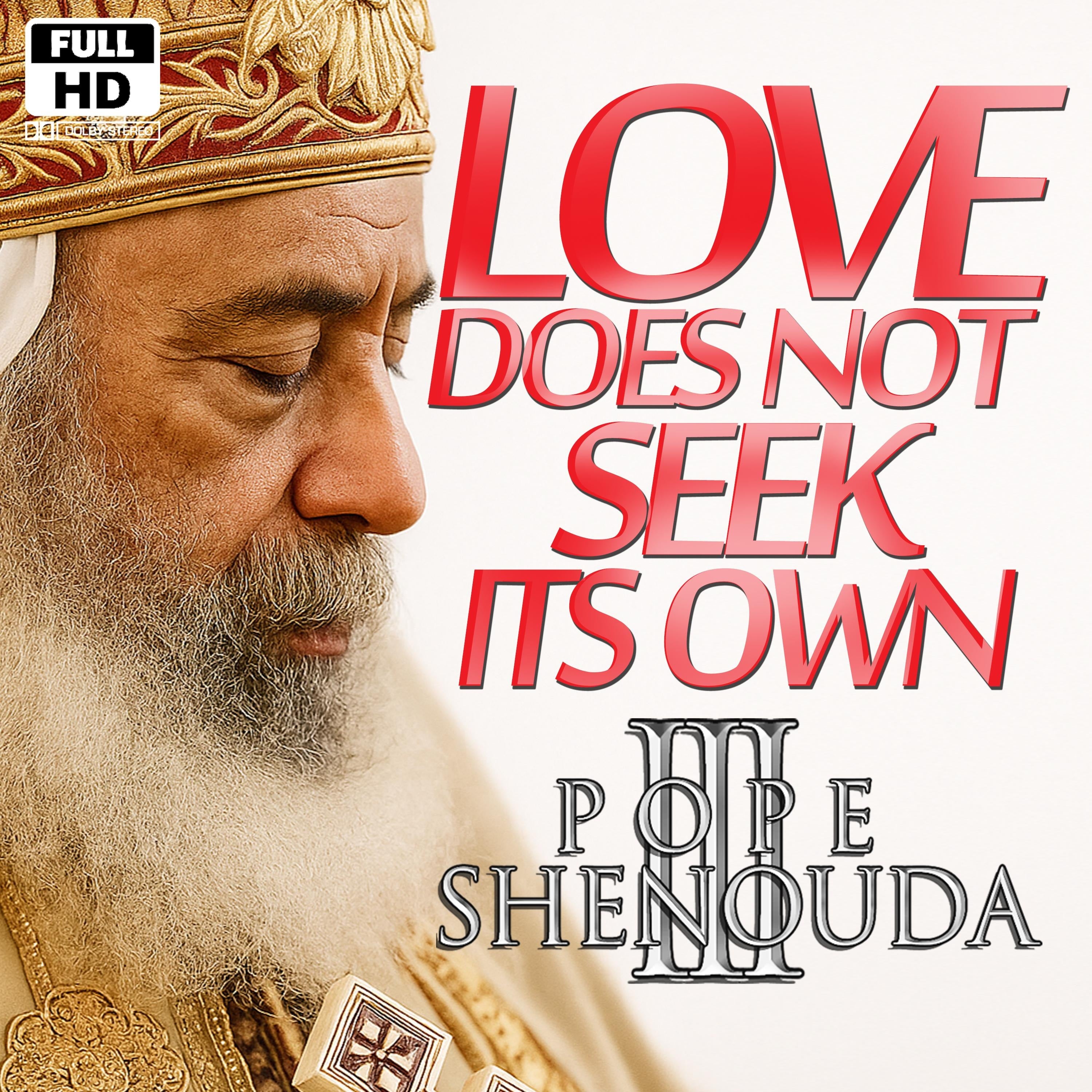 Love does not seek its own, The Secret of Eternal Joy