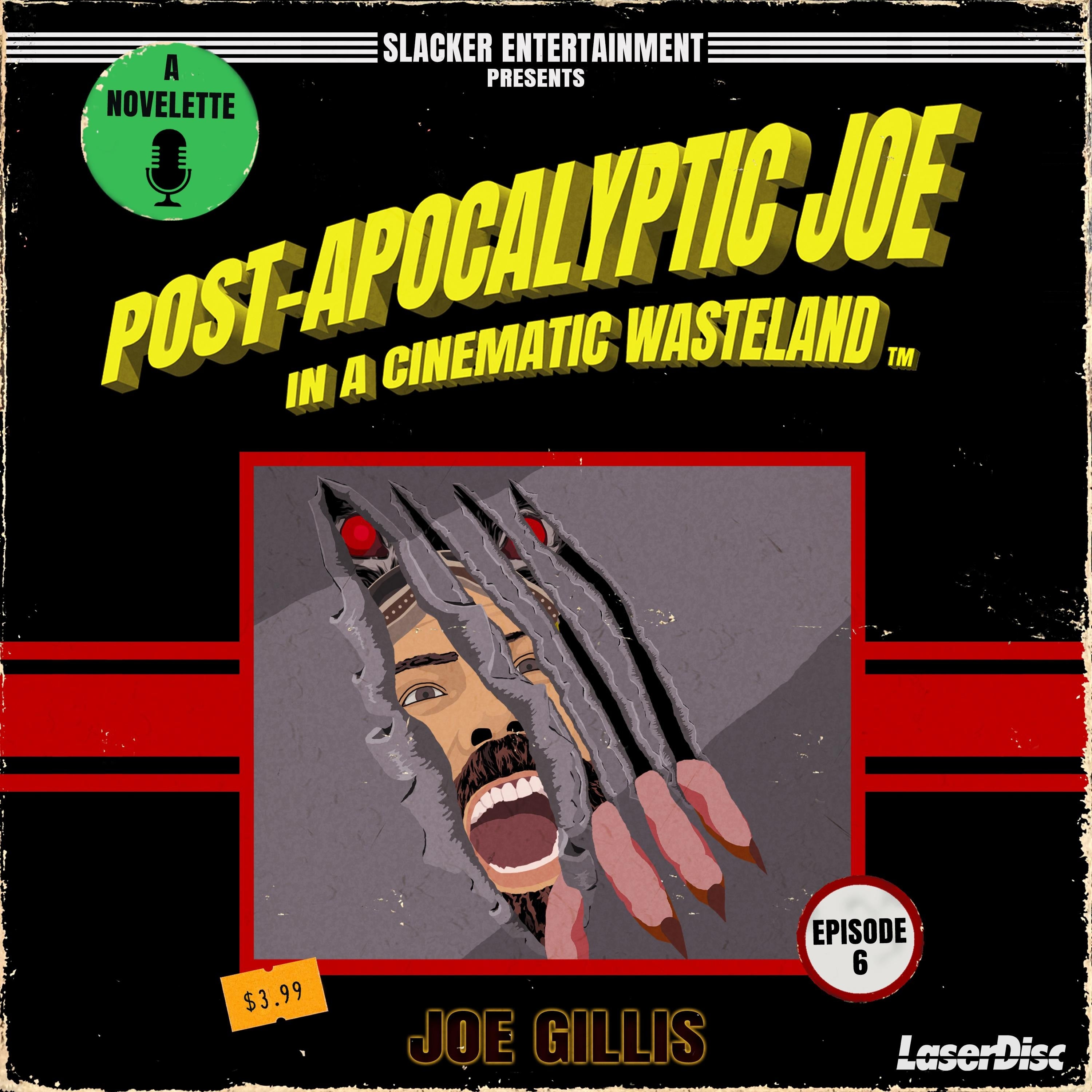Post-Apocalyptic Joe in a Cinematic Wasteland - Episode 6: Know Thy Enemy