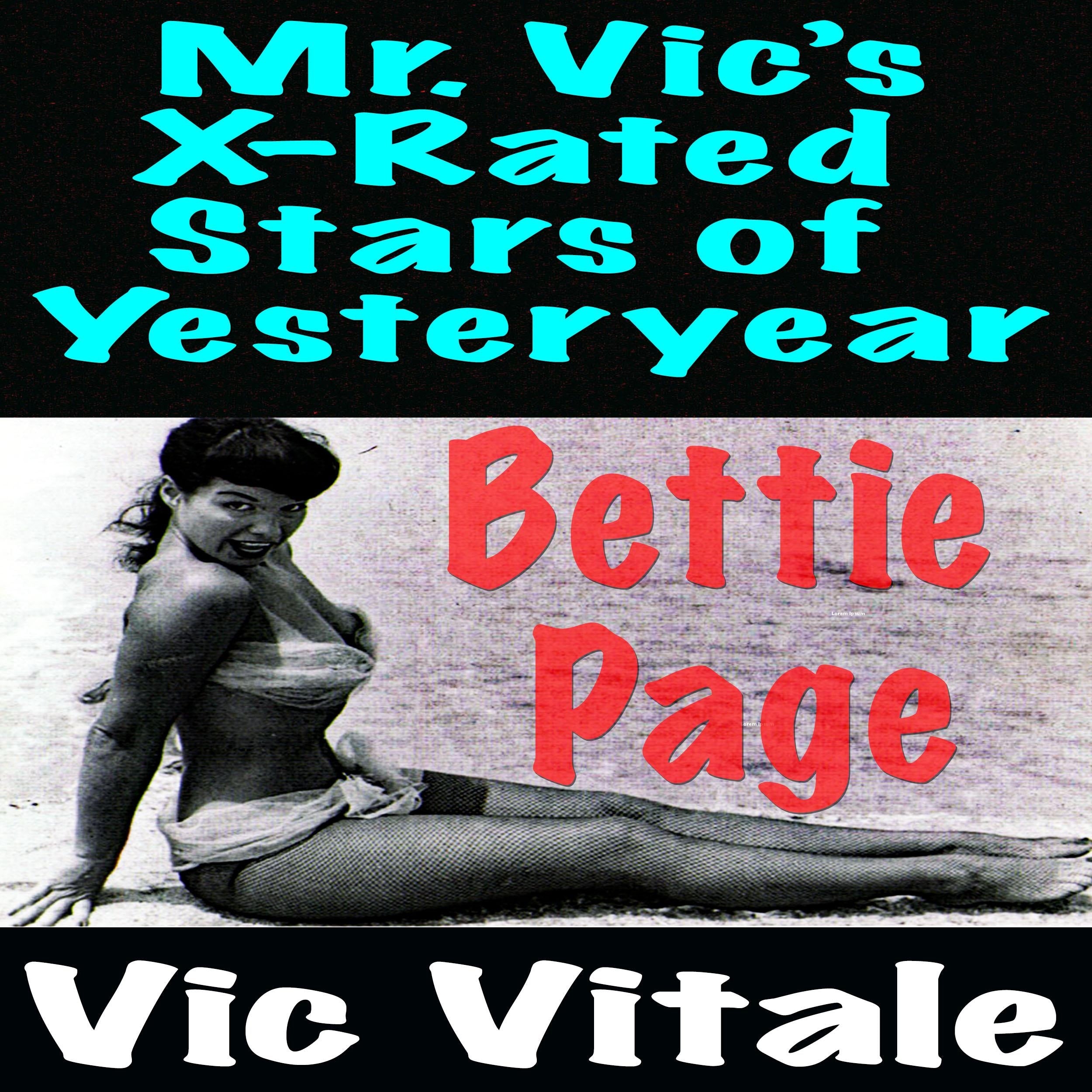Mr. Vic’s X-Rated Stars of Yesteryear Bettie Page