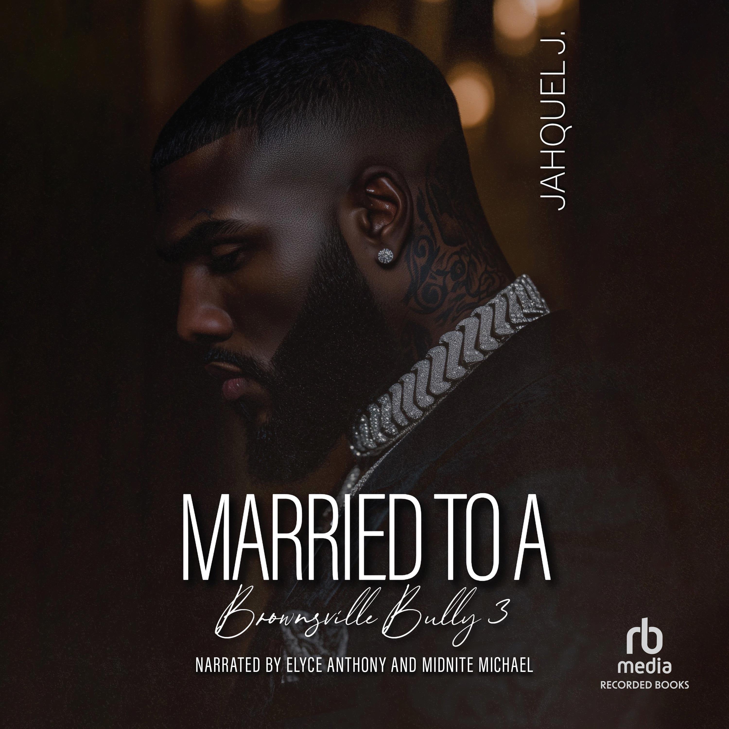 Married to a Brownsville Bully 3