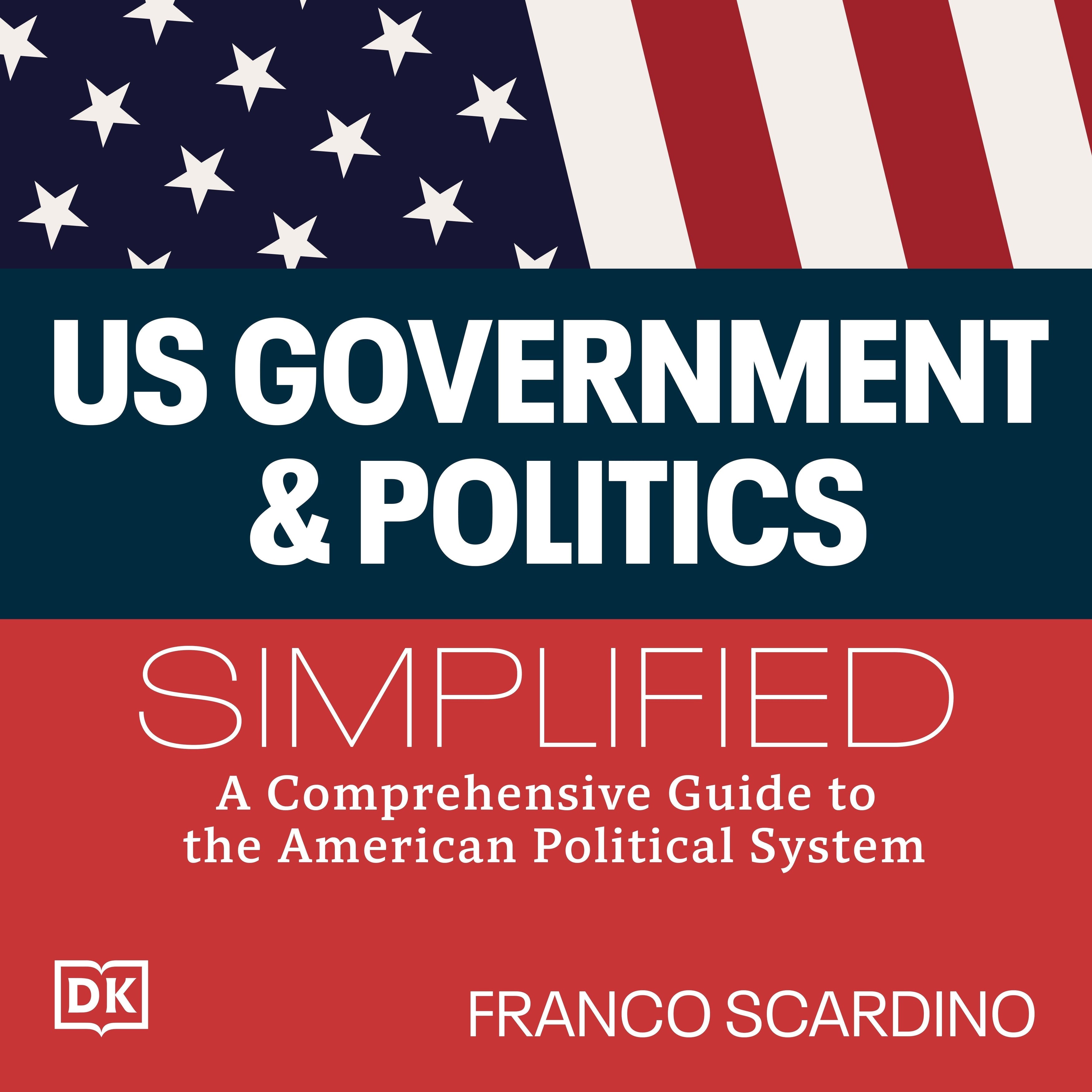 U.S. Government and Politics Simplified