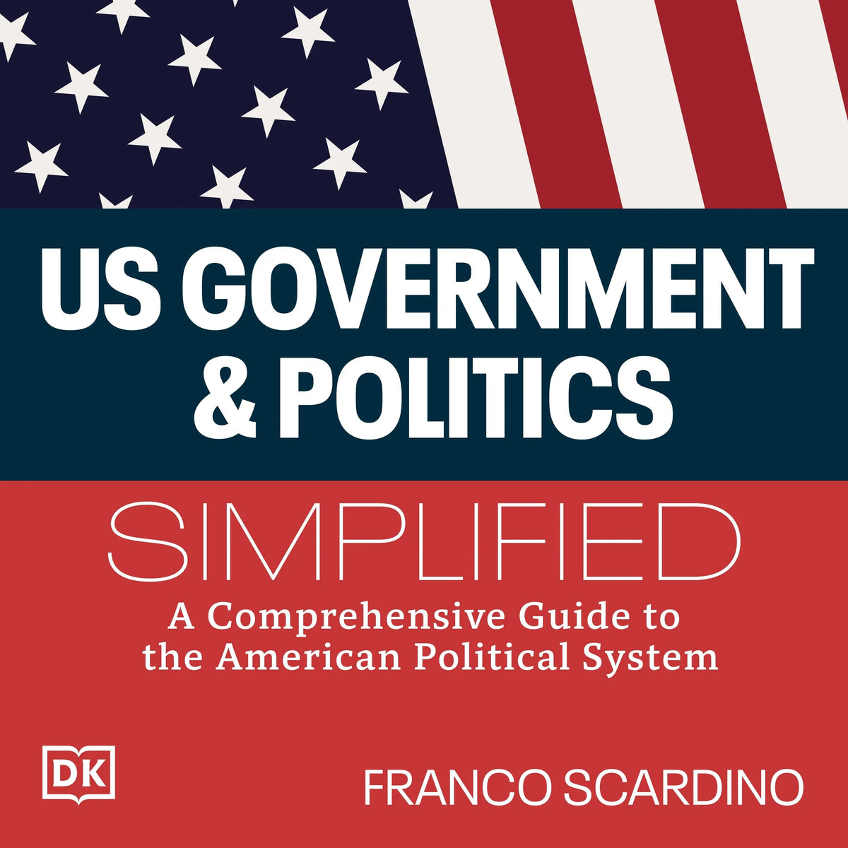 U.S. Government and Politics Simplified