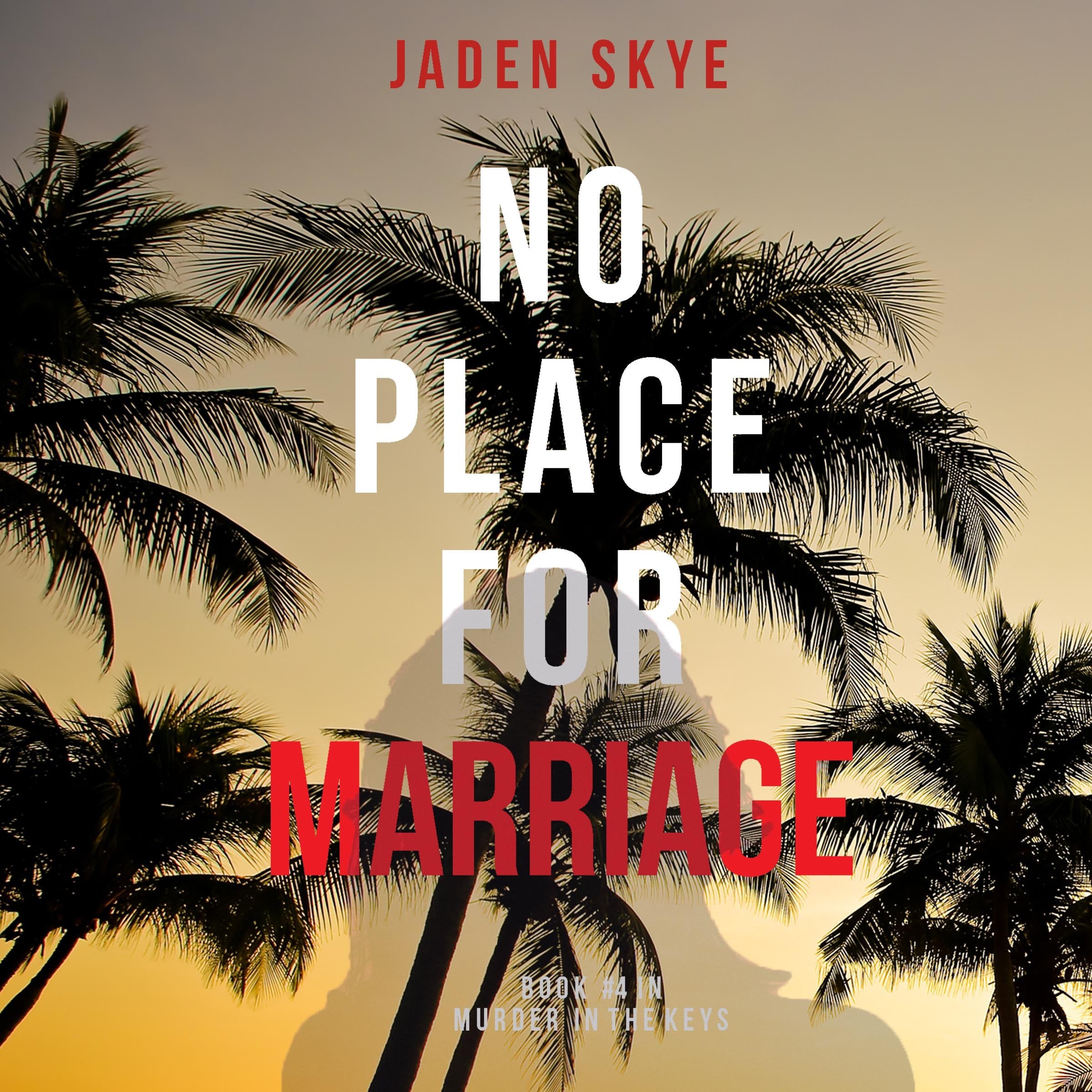 No Place for Marriage (Murder in the Keys-Book #4)