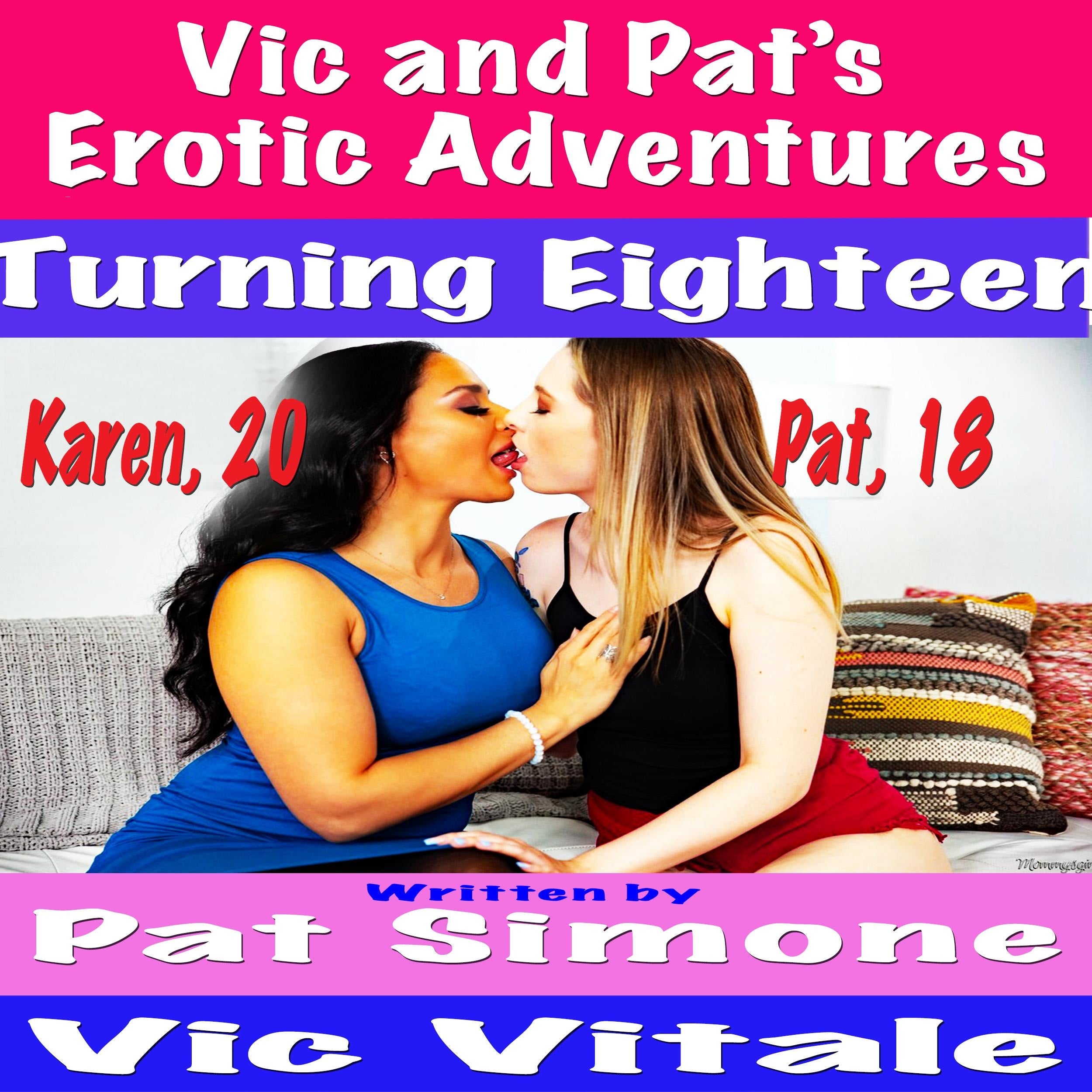 Vic and Pat’s Erotic Adventures “Turning Eighteen!”