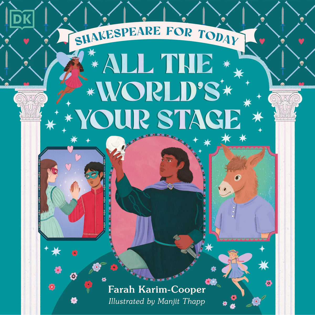 All the World's Your Stage Shakespeare for Today