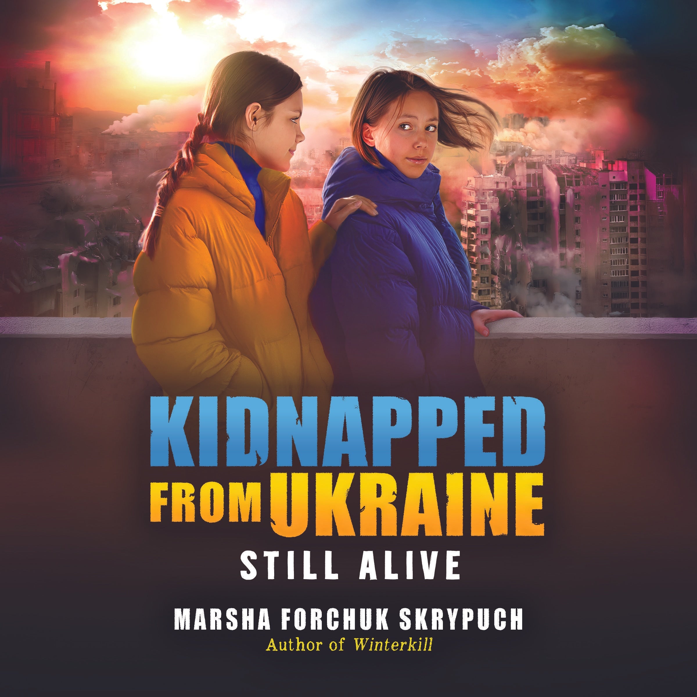 Still Alive (Kidnapped From Ukraine #3)