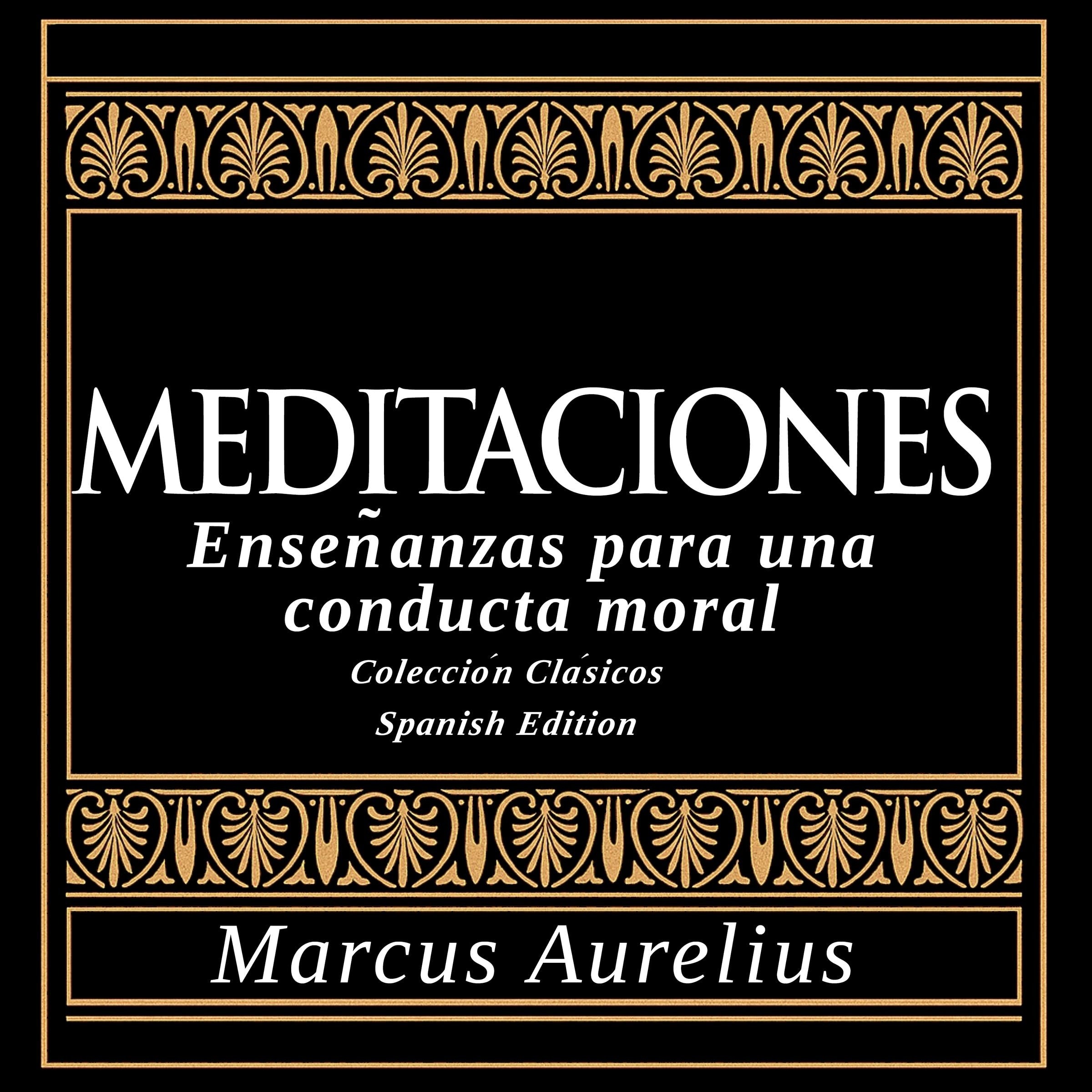 Meditaciones - Enseñanzas para una conducta moral