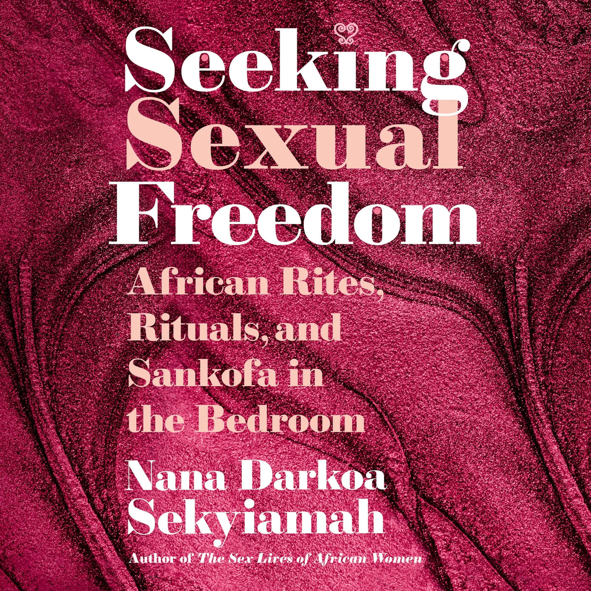 Seeking Sexual Freedom