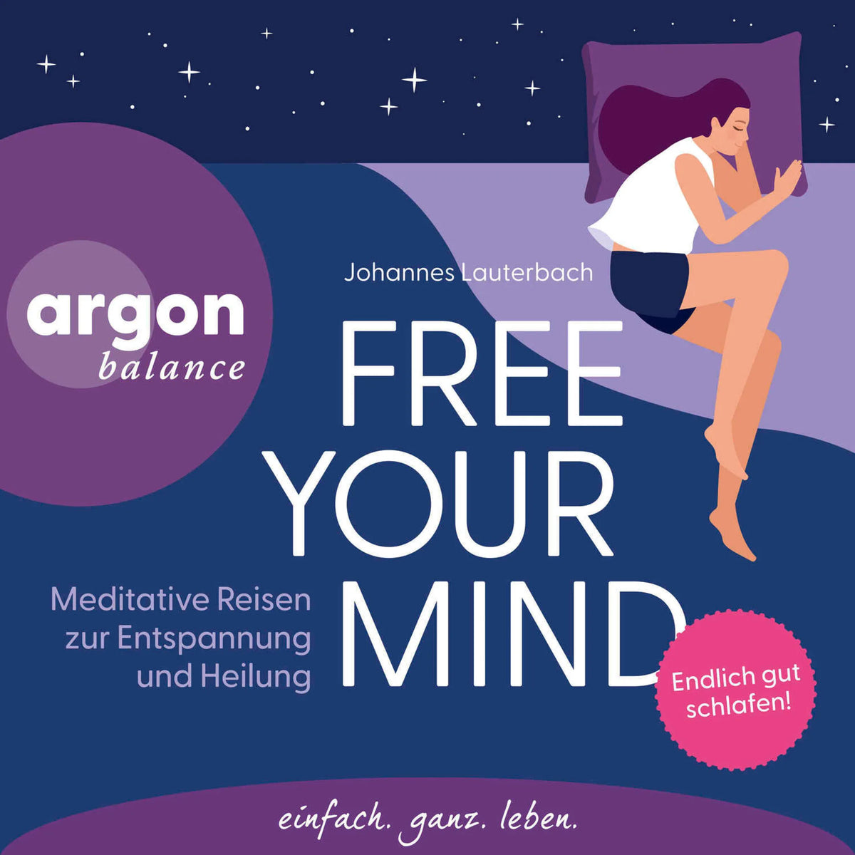 Free Your Mind - Meditative Reisen zur Entspannung und Heilung (Ungekürzte Lesung)