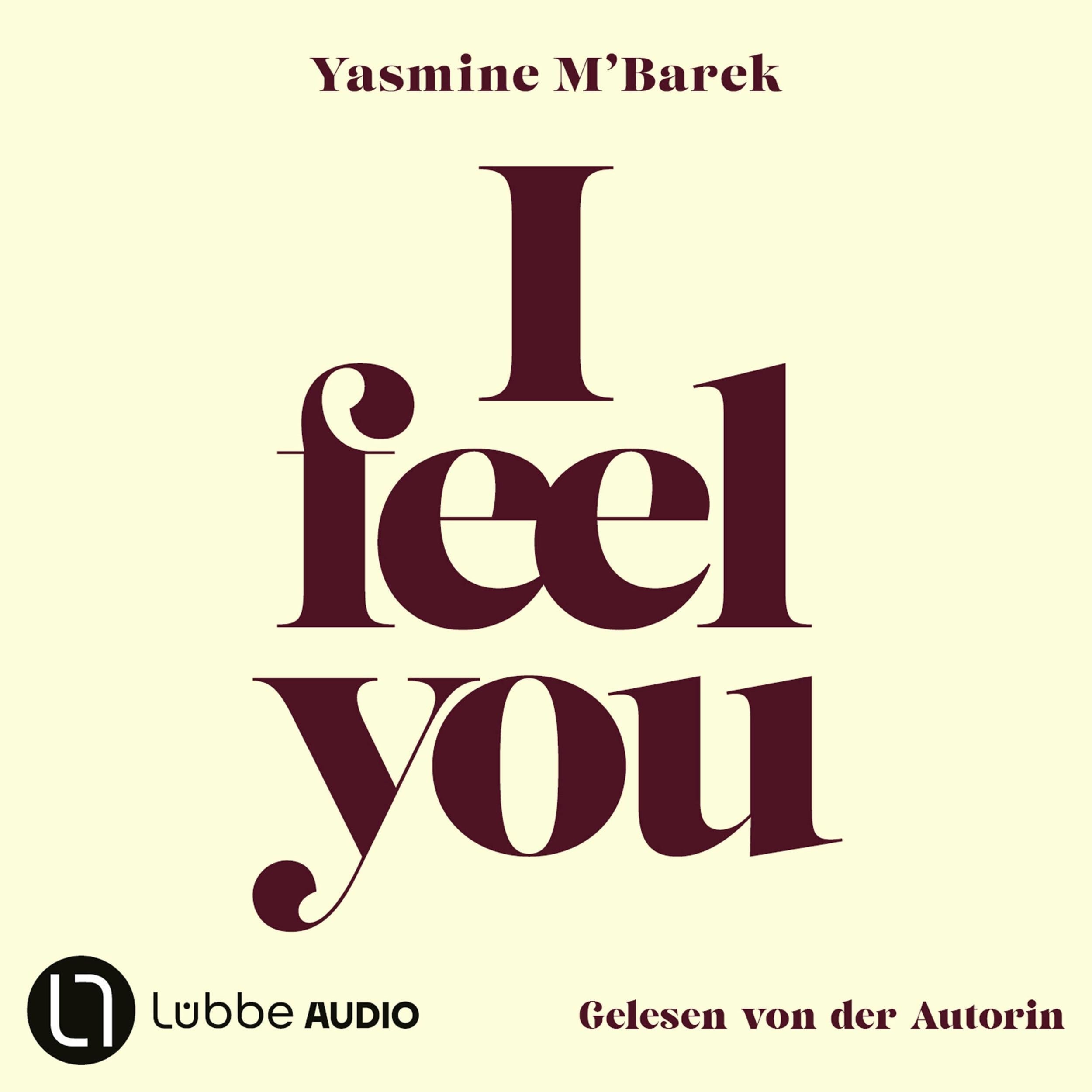 I feel you - Über Empathie (Ungekürzt)