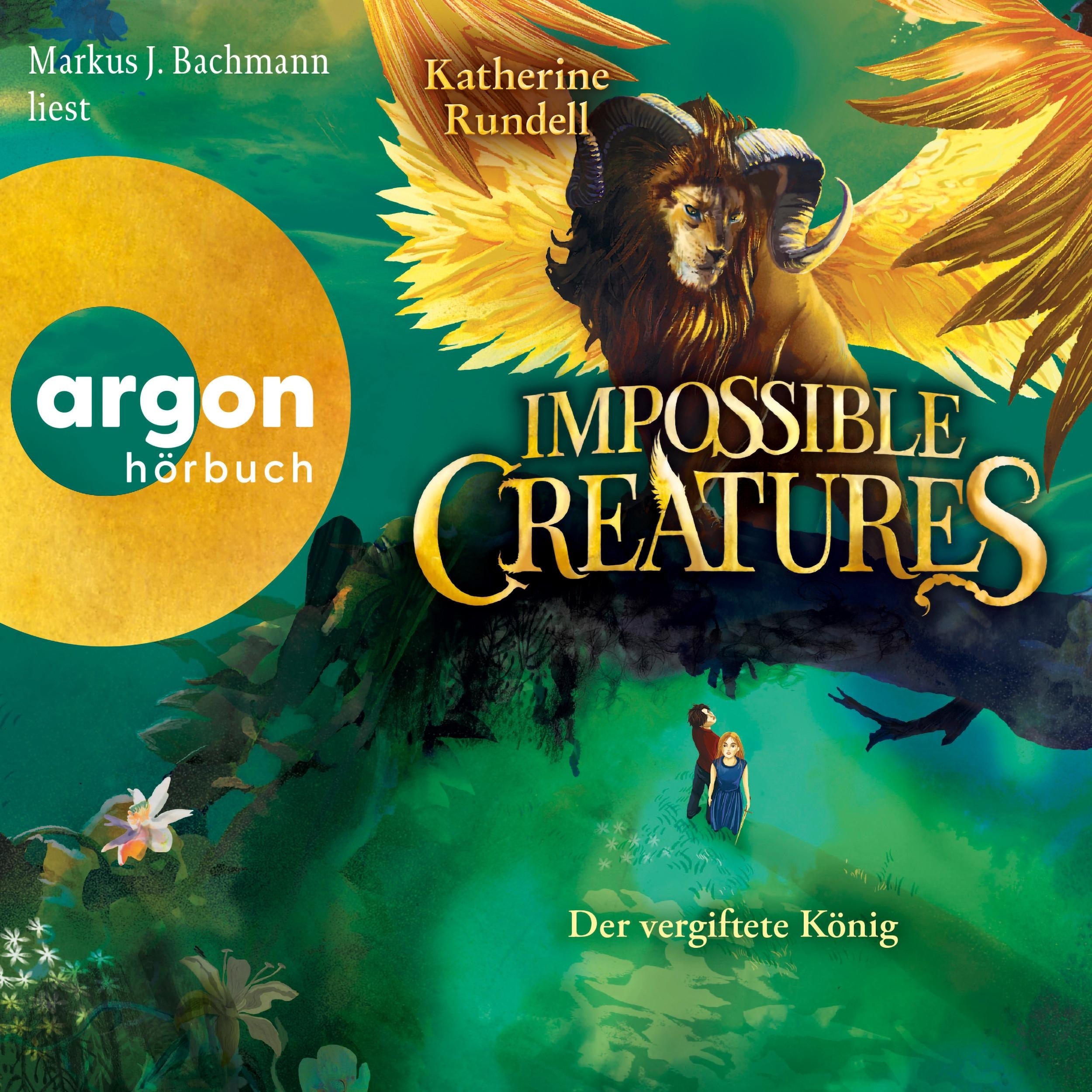 Impossible Creatures - Der vergiftete König - Die Archipel-Serie, Band 2 (Ungekürzte Lesung)