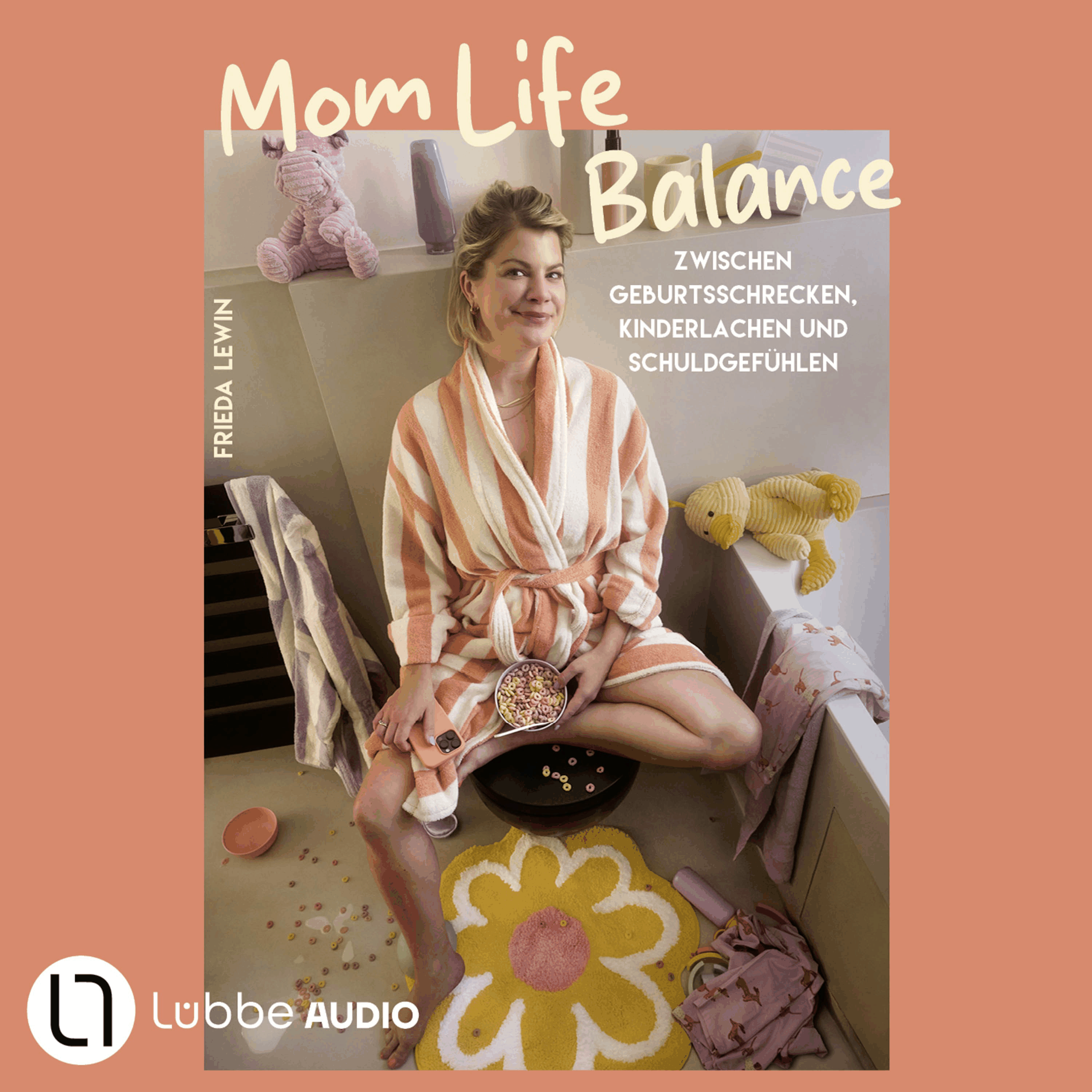 Mom Life Balance - Zwischen Geburtsschrecken, Kinderlachen und Schuldgefühlen